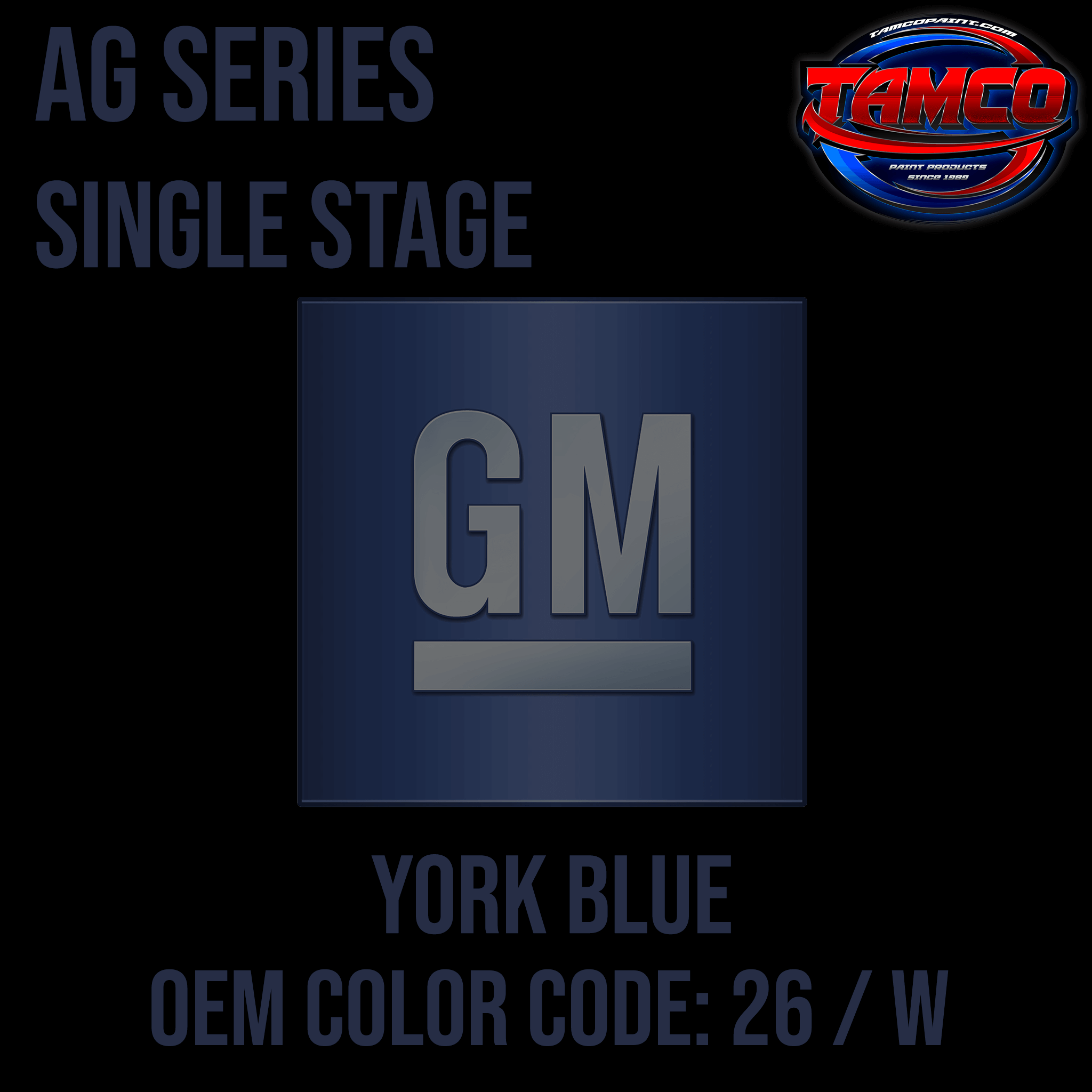Tamco Paint GM York Blue Code 26/W OEM AG Series Single Stage
