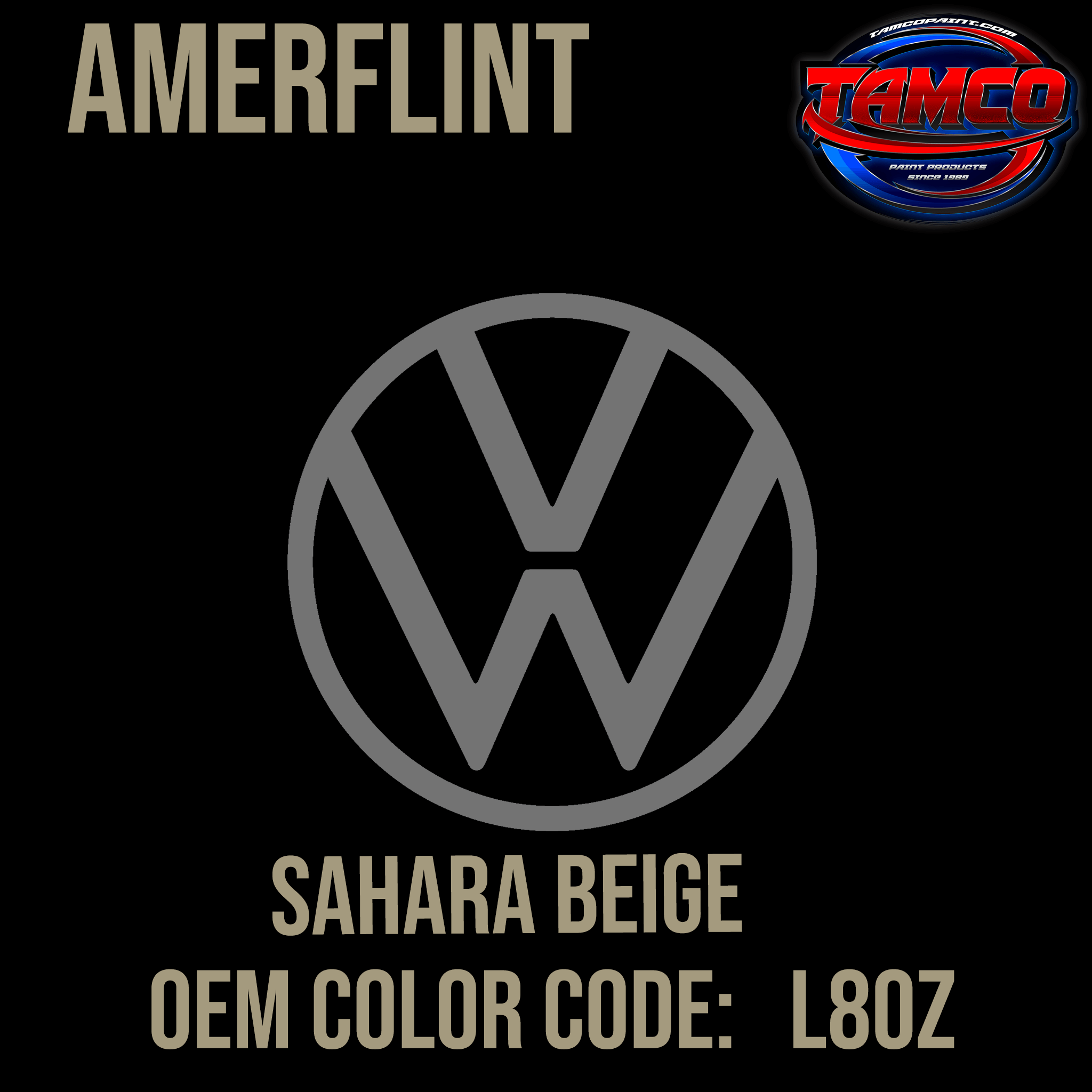 Tamco Paint Volkswagen Sahara Beige Code L80Z OEM Amerflint II Series Single Stage