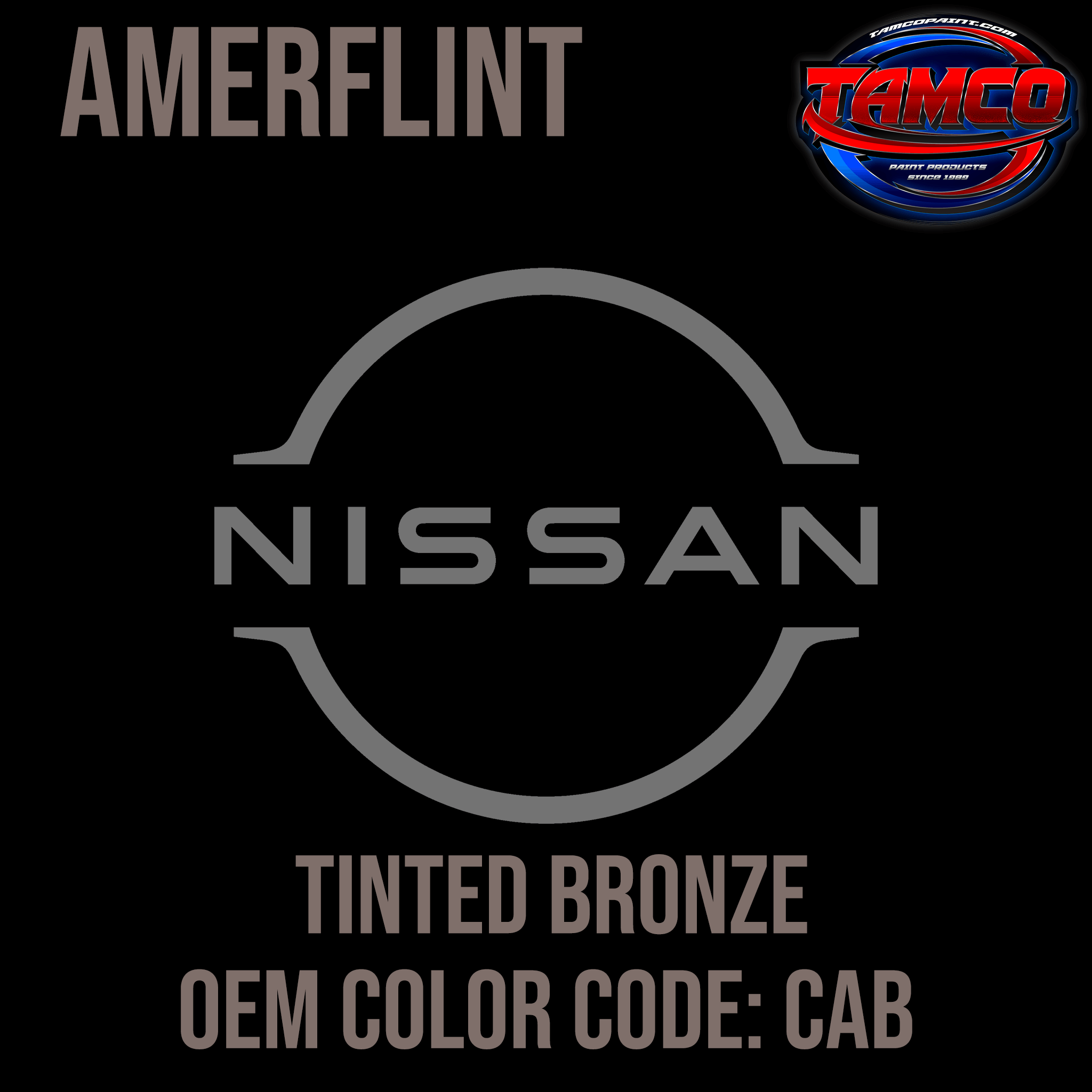 Tamco Paint Nissan Tinted Bronze Code CAB OEM Amerflint II Series Single Stage