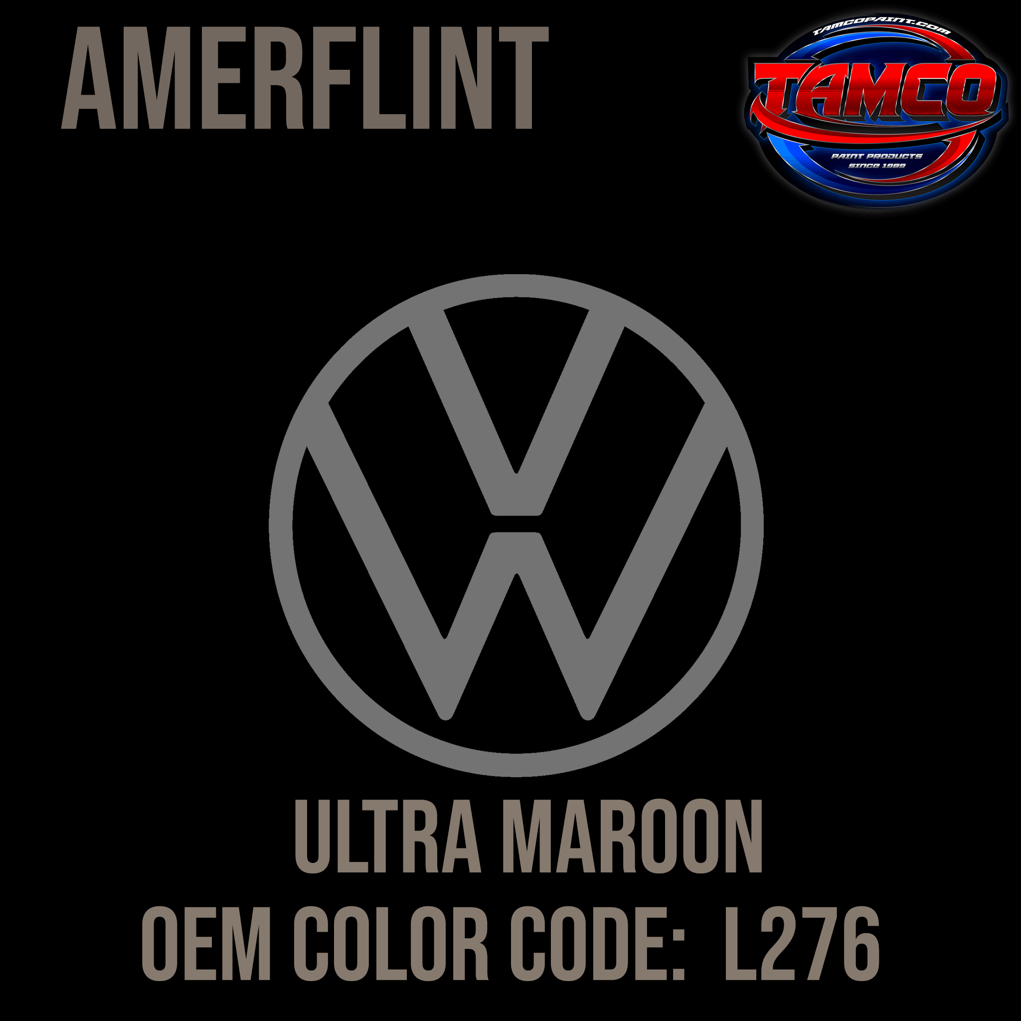 Tamco Paint Volkswagen Ultra Maroon Metallic Code L276 OEM Amerflint II Series Single Stage