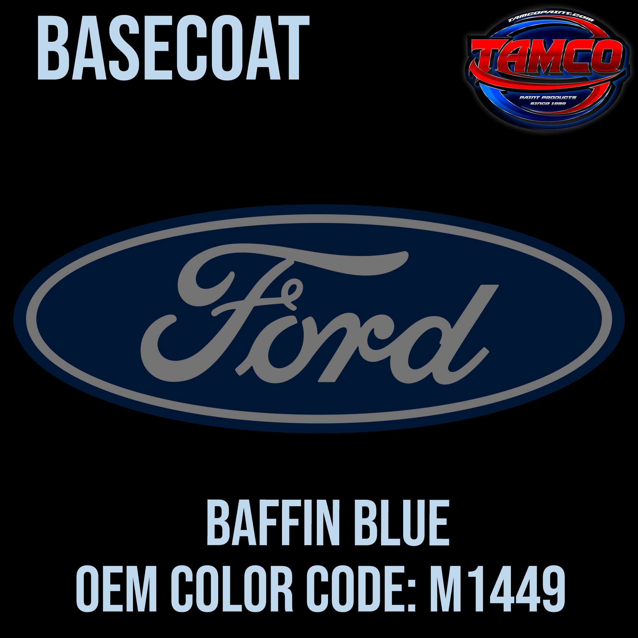 Tamco Paint Ford Baffin Blue Code M1449 OEM Basecoat