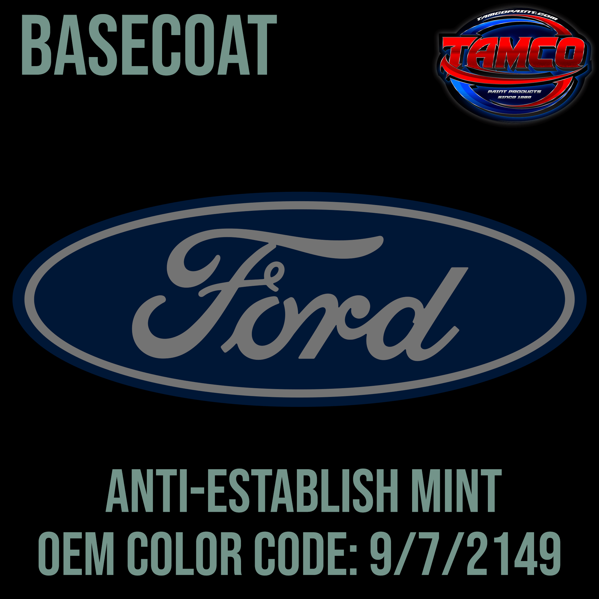 Tamco Paint Ford Anti-Establish Mint Code 7/ 9 / 2149 OEM Basecoat