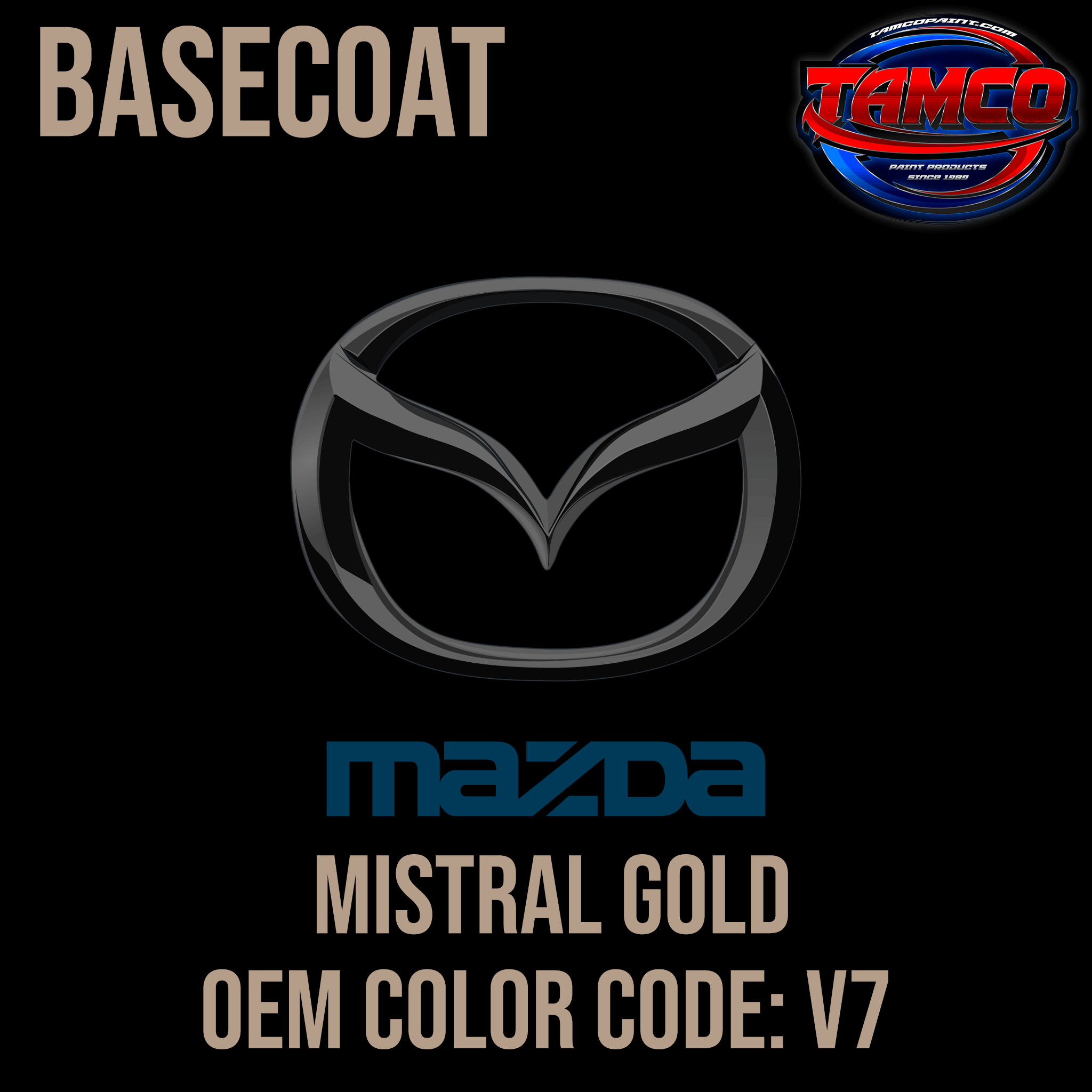 Tamco Paint Mazda Mistral Gold code V7 OEM Basecoat