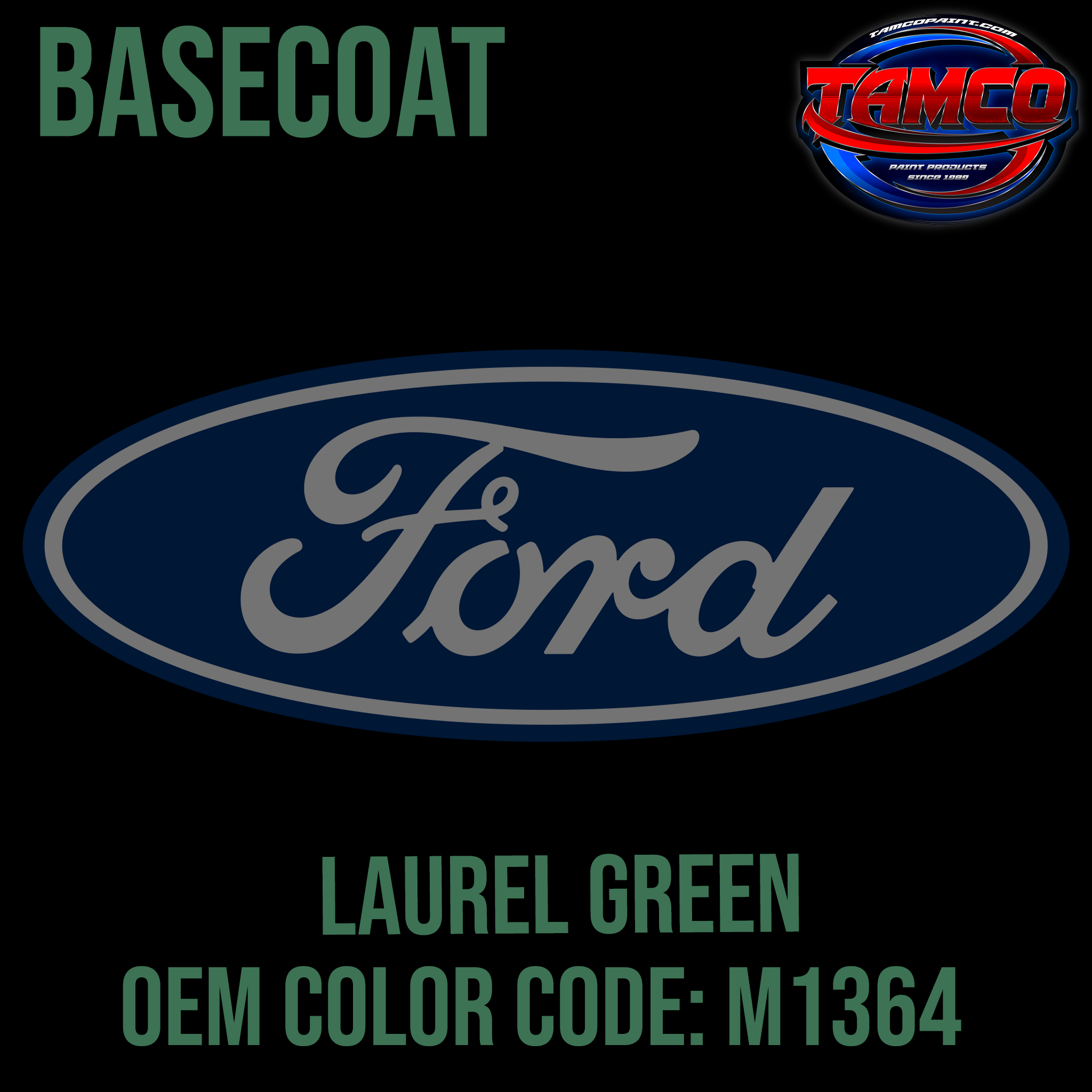Tamco Paint Ford Laurel Green Code M1364 OEM Basecoat