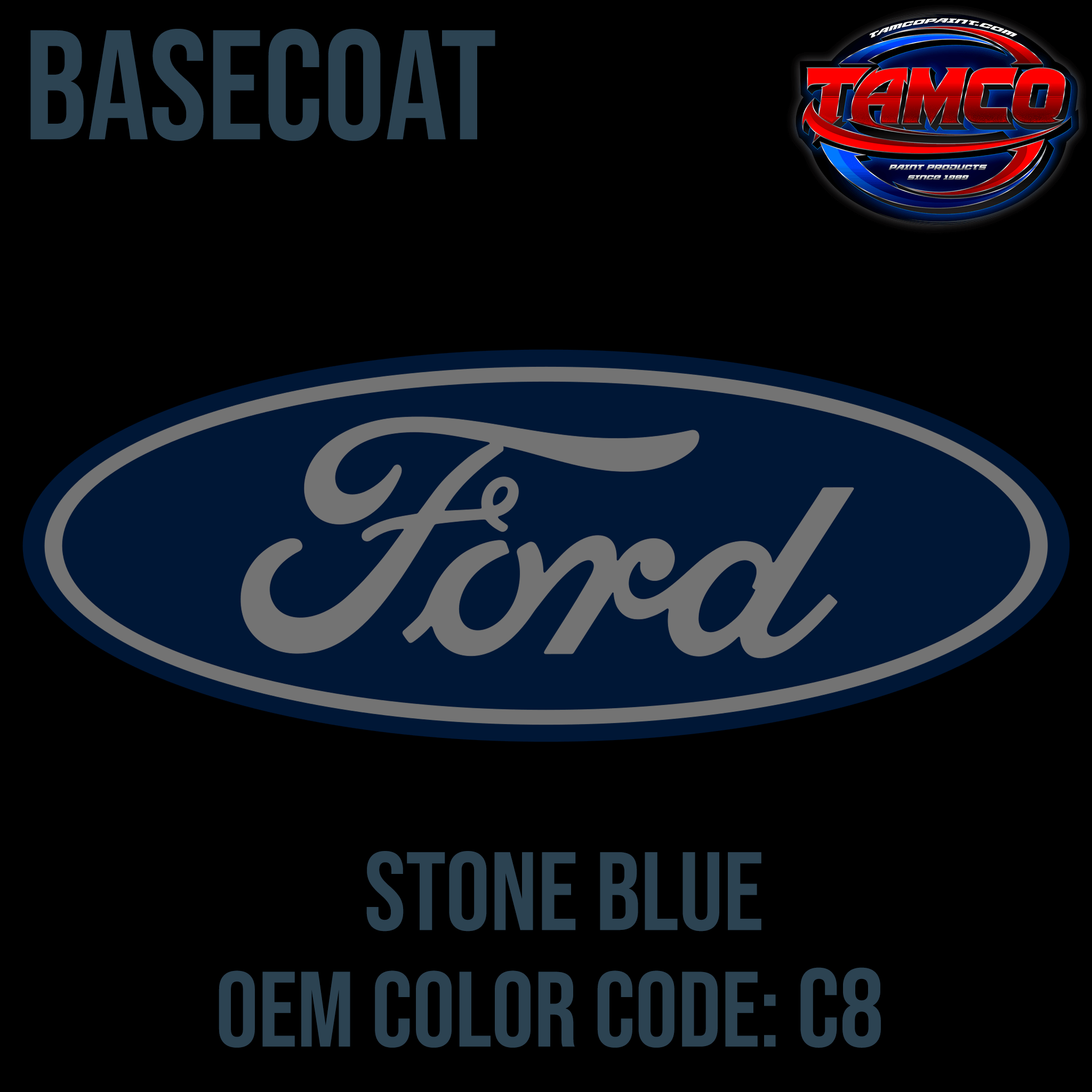 Tamco Paint Ford Stone Blue Code C8 OEM Basecoat