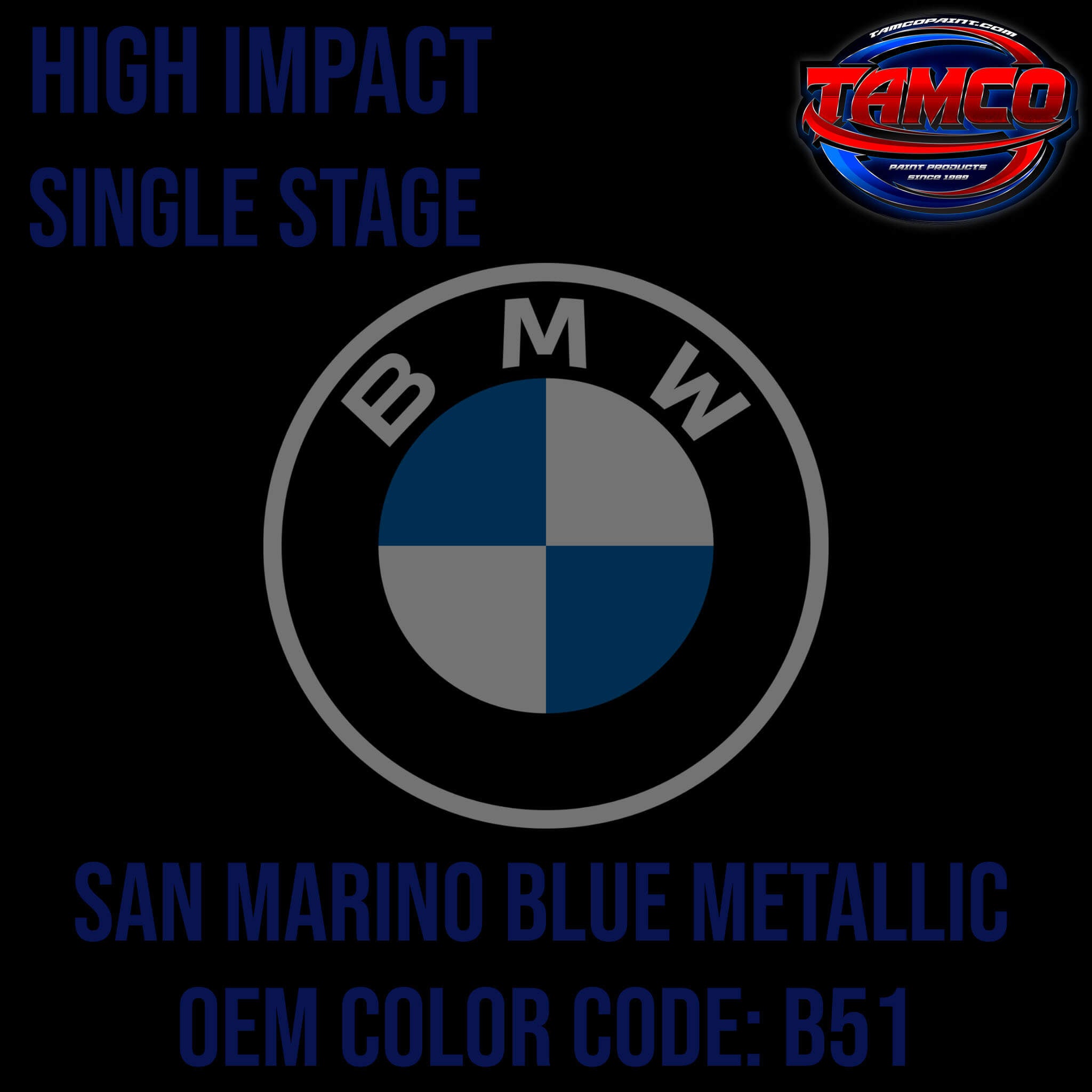 Tamco Paint BMW San Marino Blue Metallic Code B51 OEM High Impact Single Stage