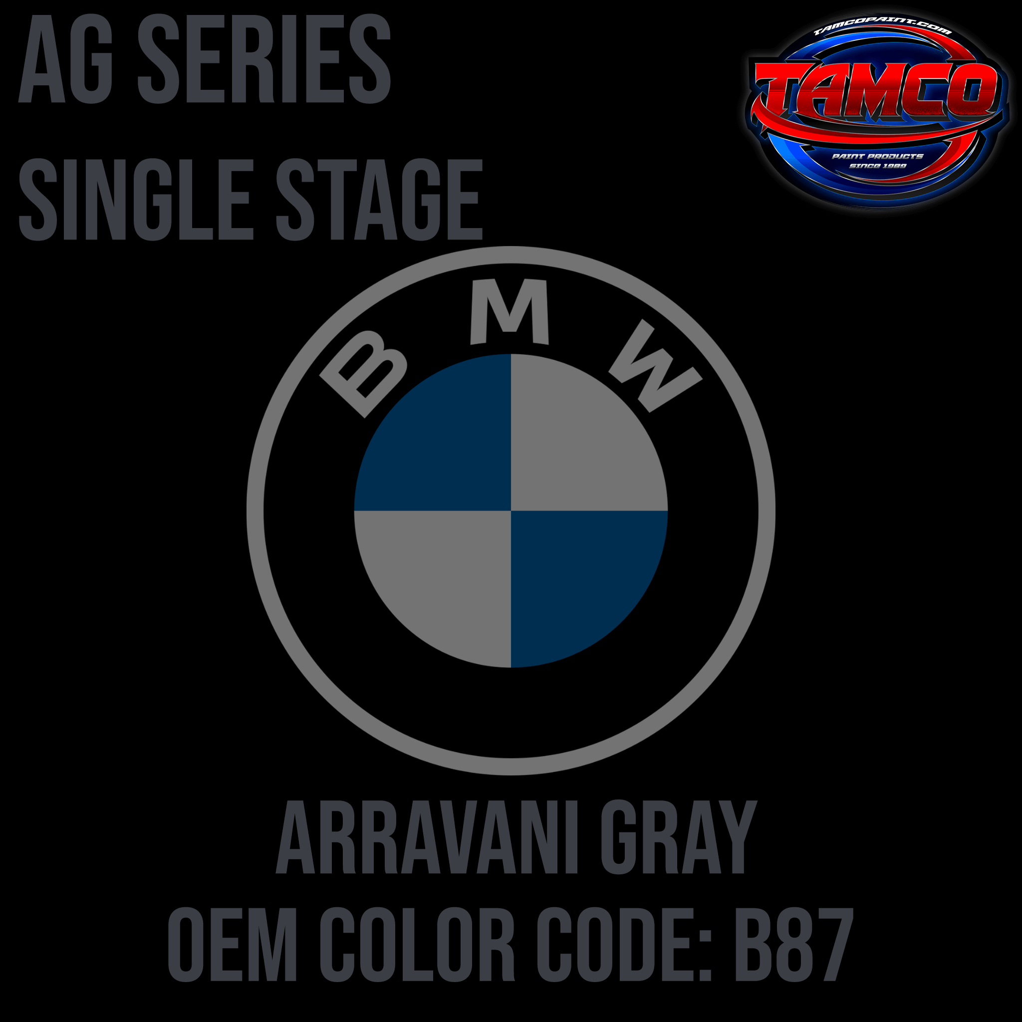 Tamco Paint BMW Arravani Gray B87 OEM AG Series Single Stage