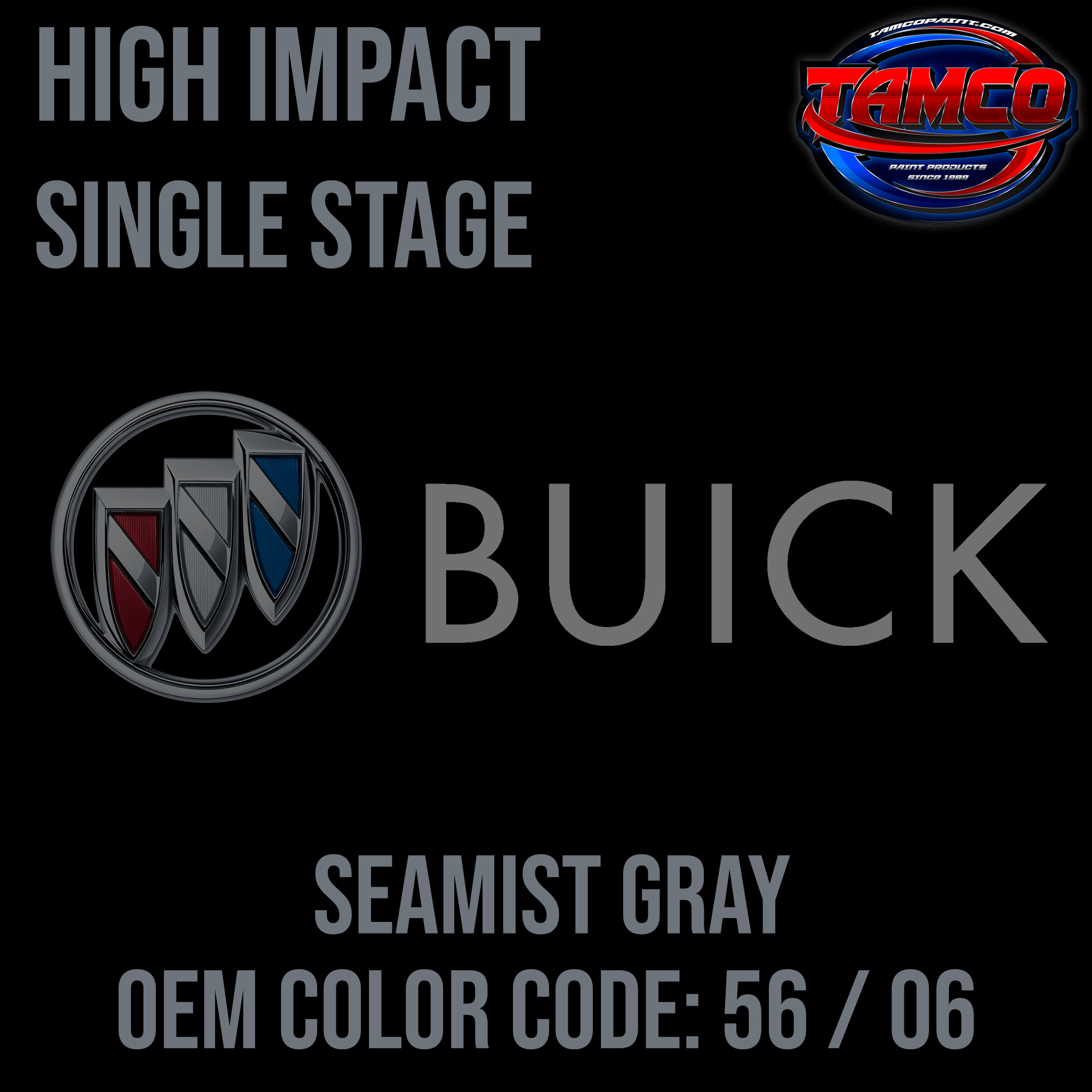 Tamco Paint Seamist Gray OEM Color Code: 56 / 06 High Impact SS