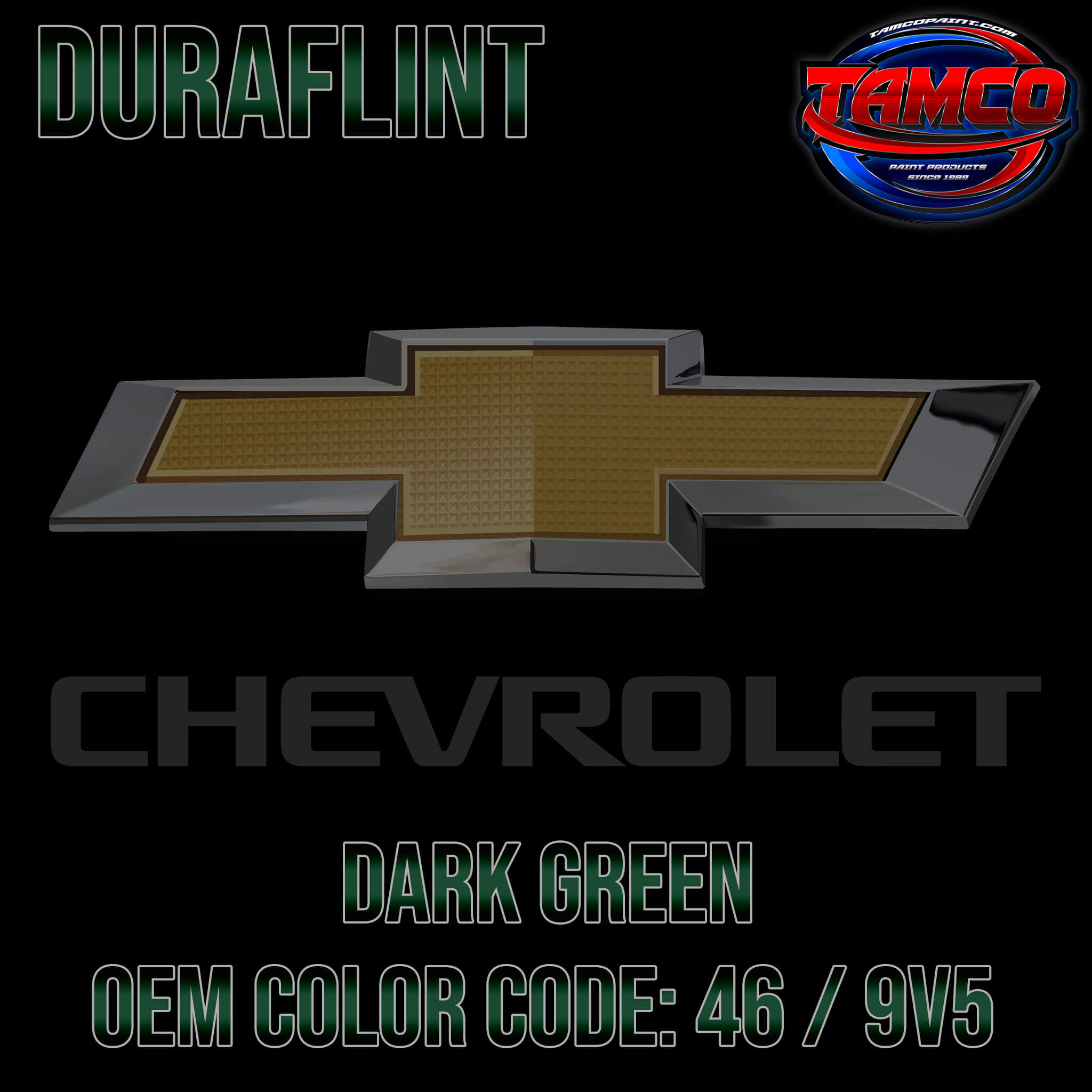 Chevrolet Dark Green Code 46 / 9V5 OEM Duraflint
