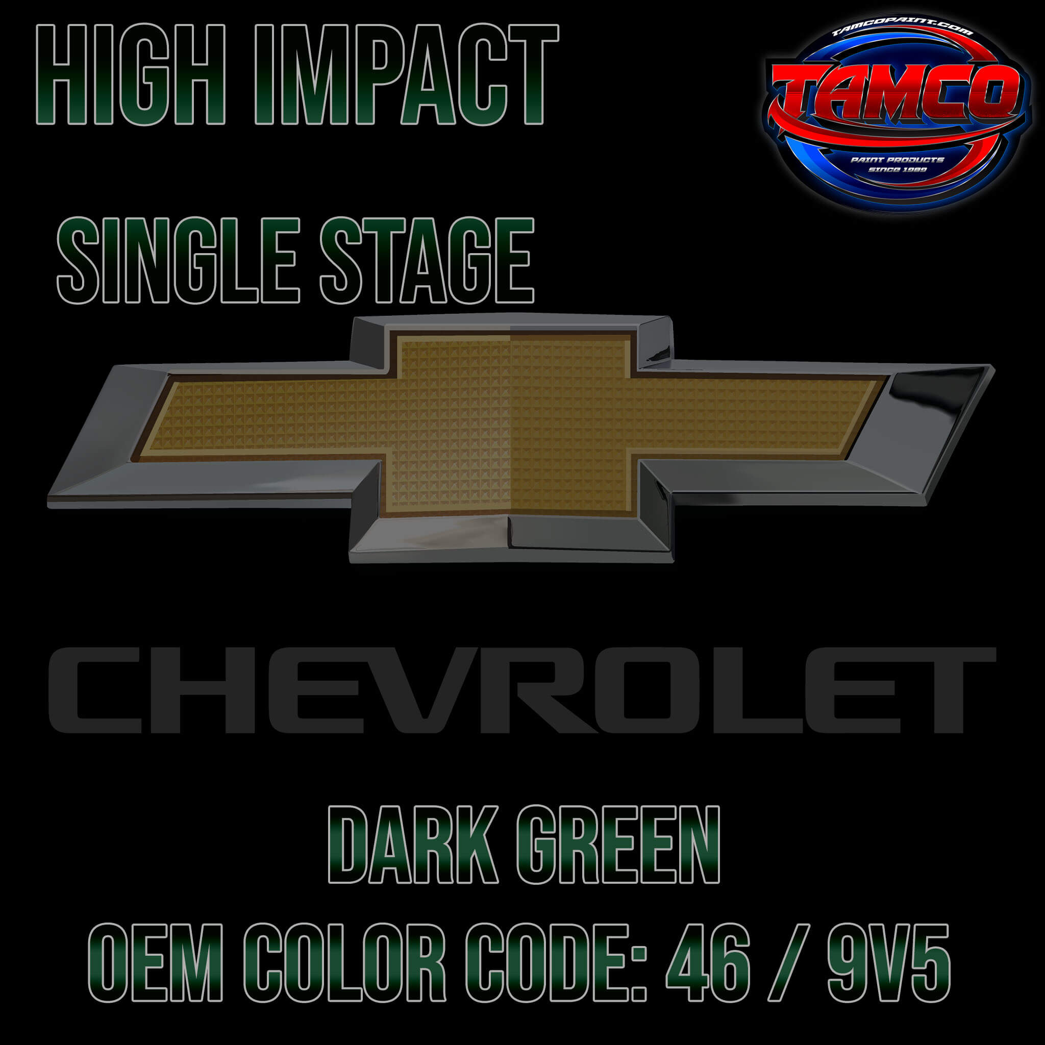 Chevrolet Dark Green Code 46 / 9V5 OEM High Impact Sinle Stage