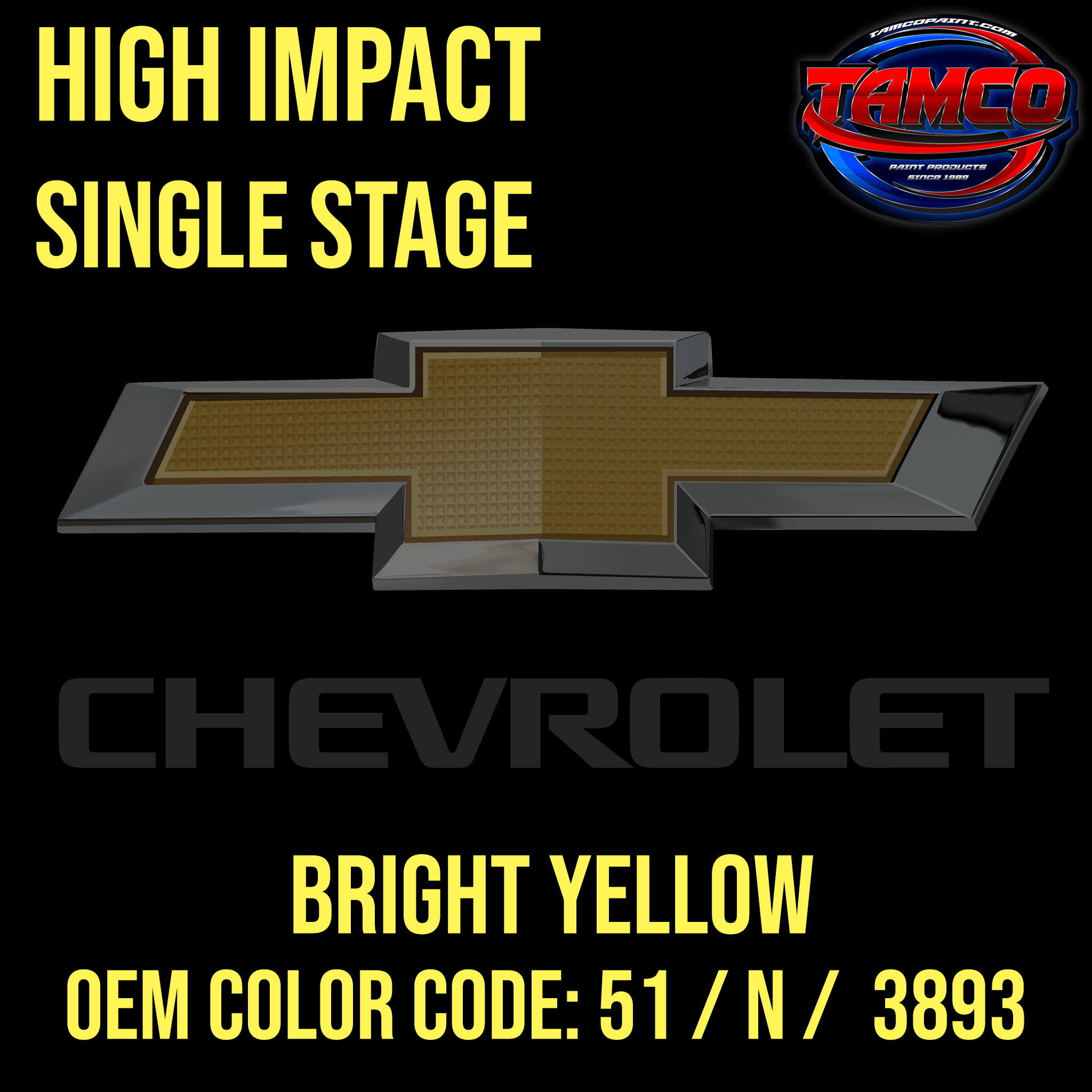 Tamco Paint OEM Chevrolet Bright Yellow Code: 51 / N / 3893 High Impact SS