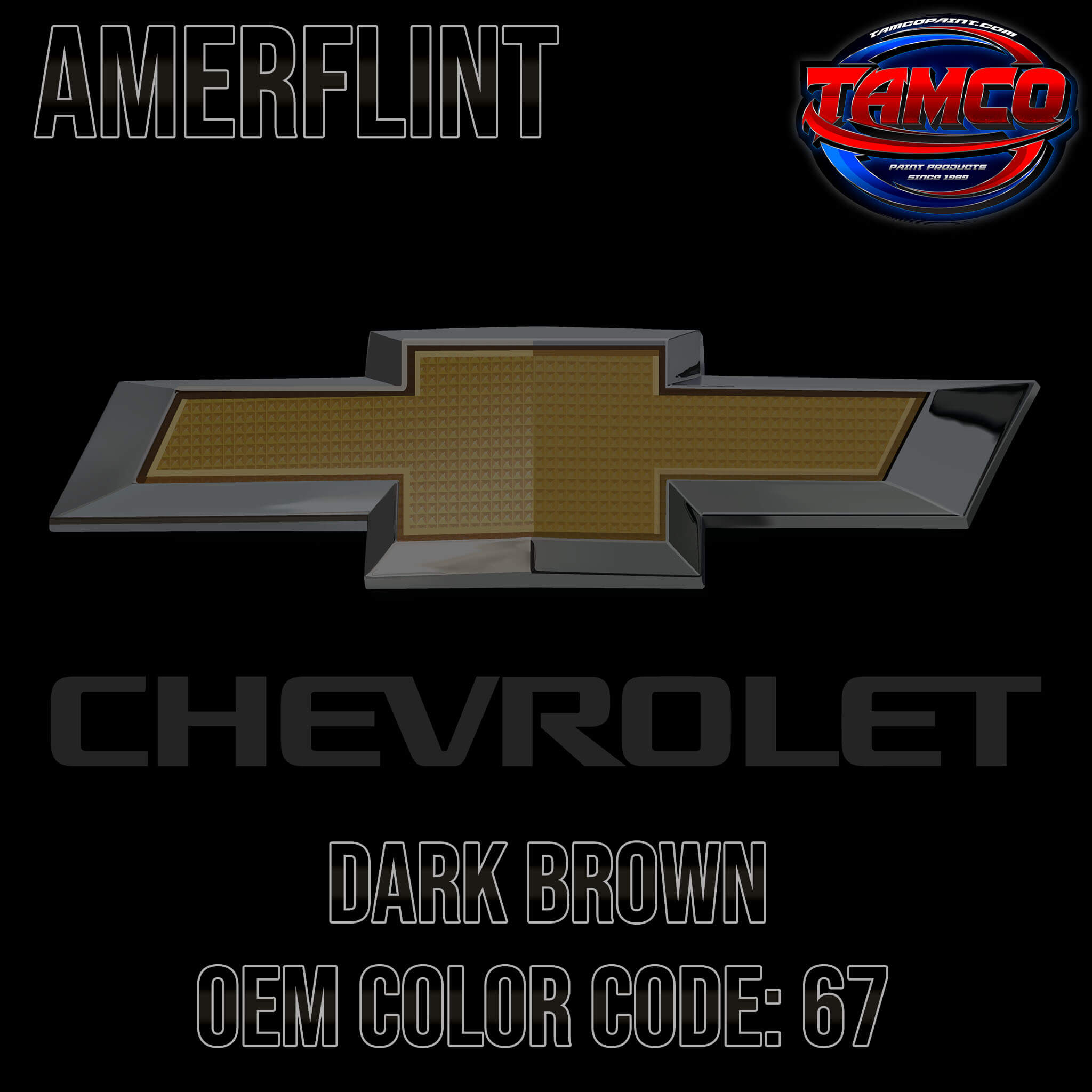 Chevrolet Dark Brown Code 67 OEM Amerflint