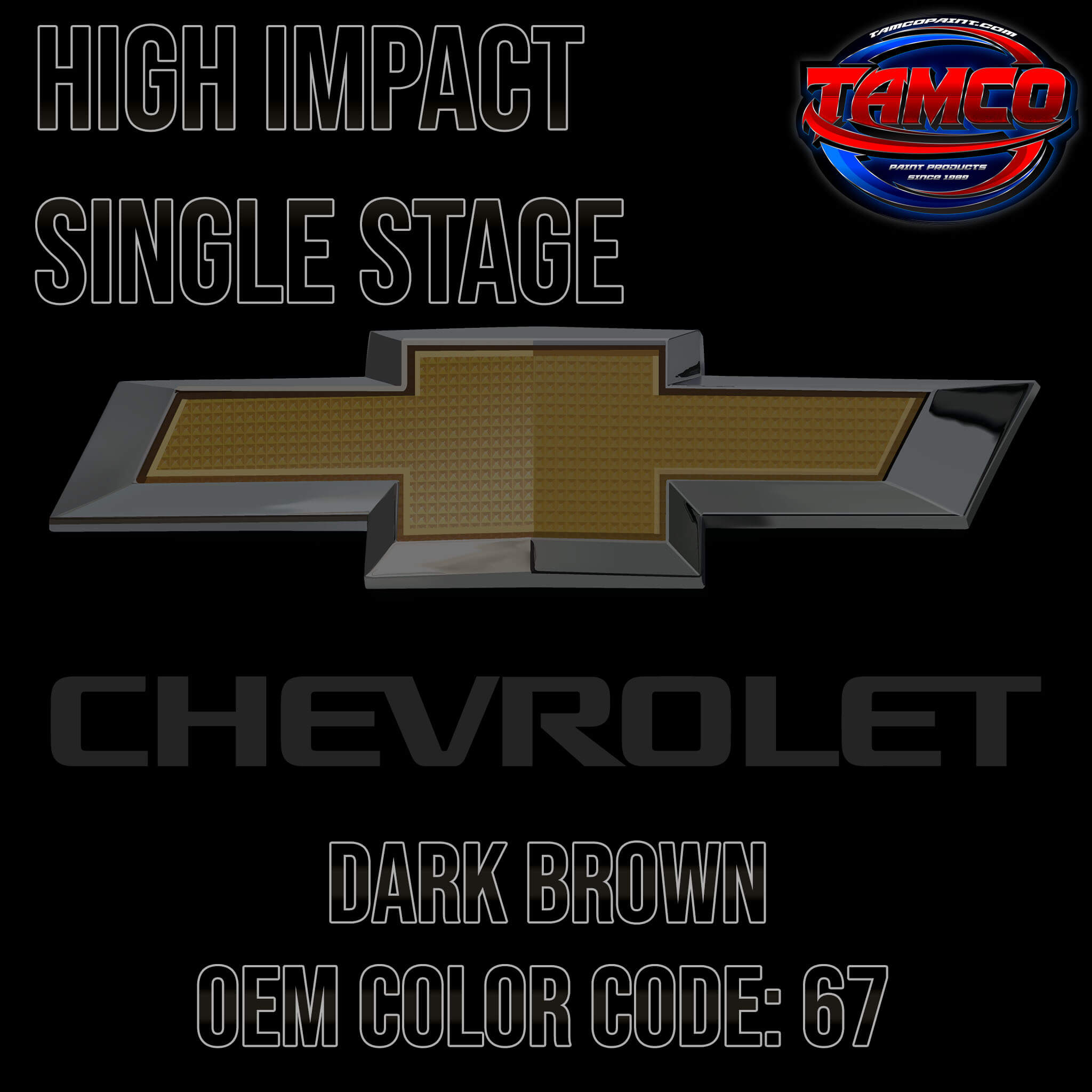 Chevrolet Dark Brown Code 67 OEM High Impact Single Stage