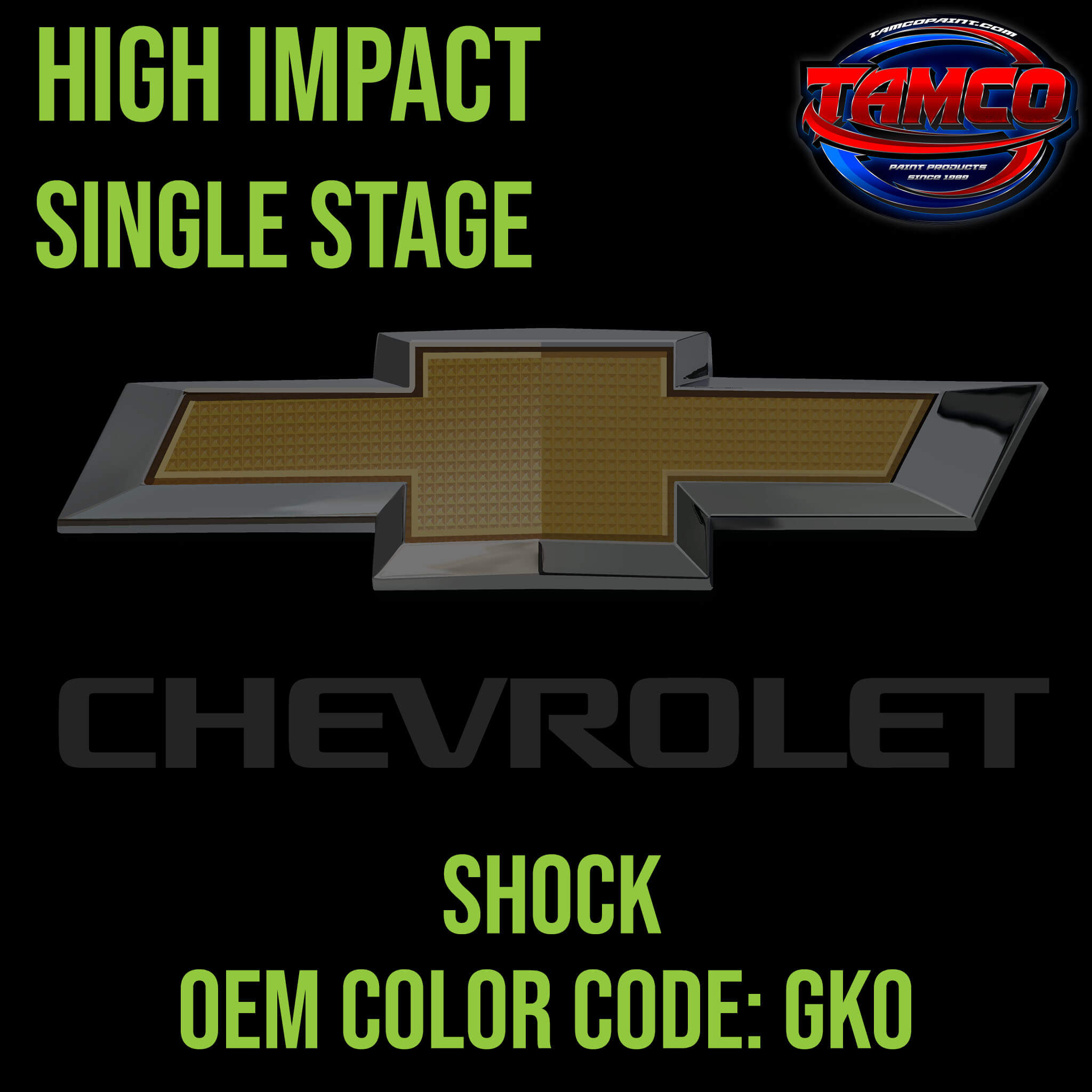 Tamco Paint Chevrolet Shock Code GKO High Impact Single Stage