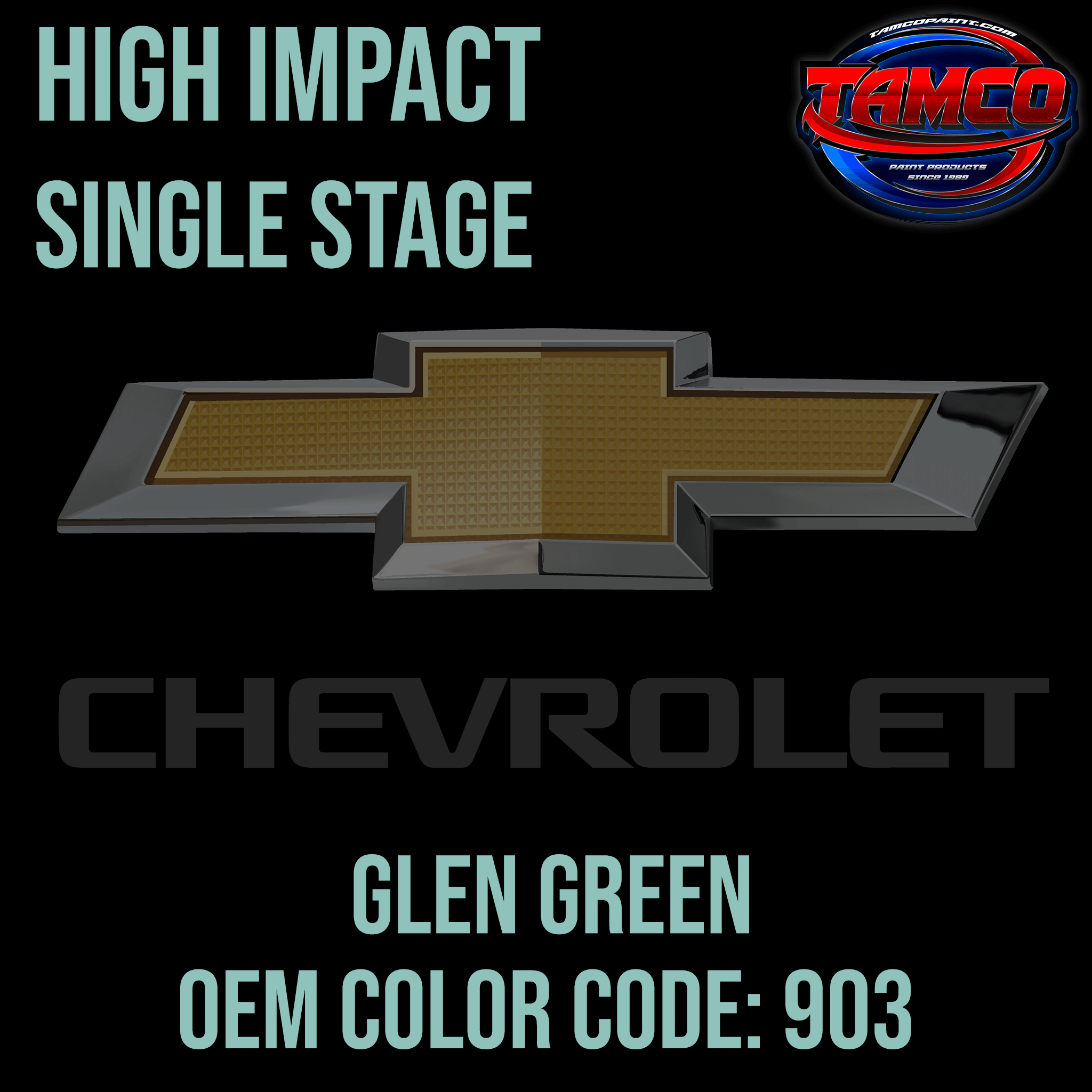 Tamco Paint Chevrolet Glen Green Code 903 OEM High Impact Series Single Stage