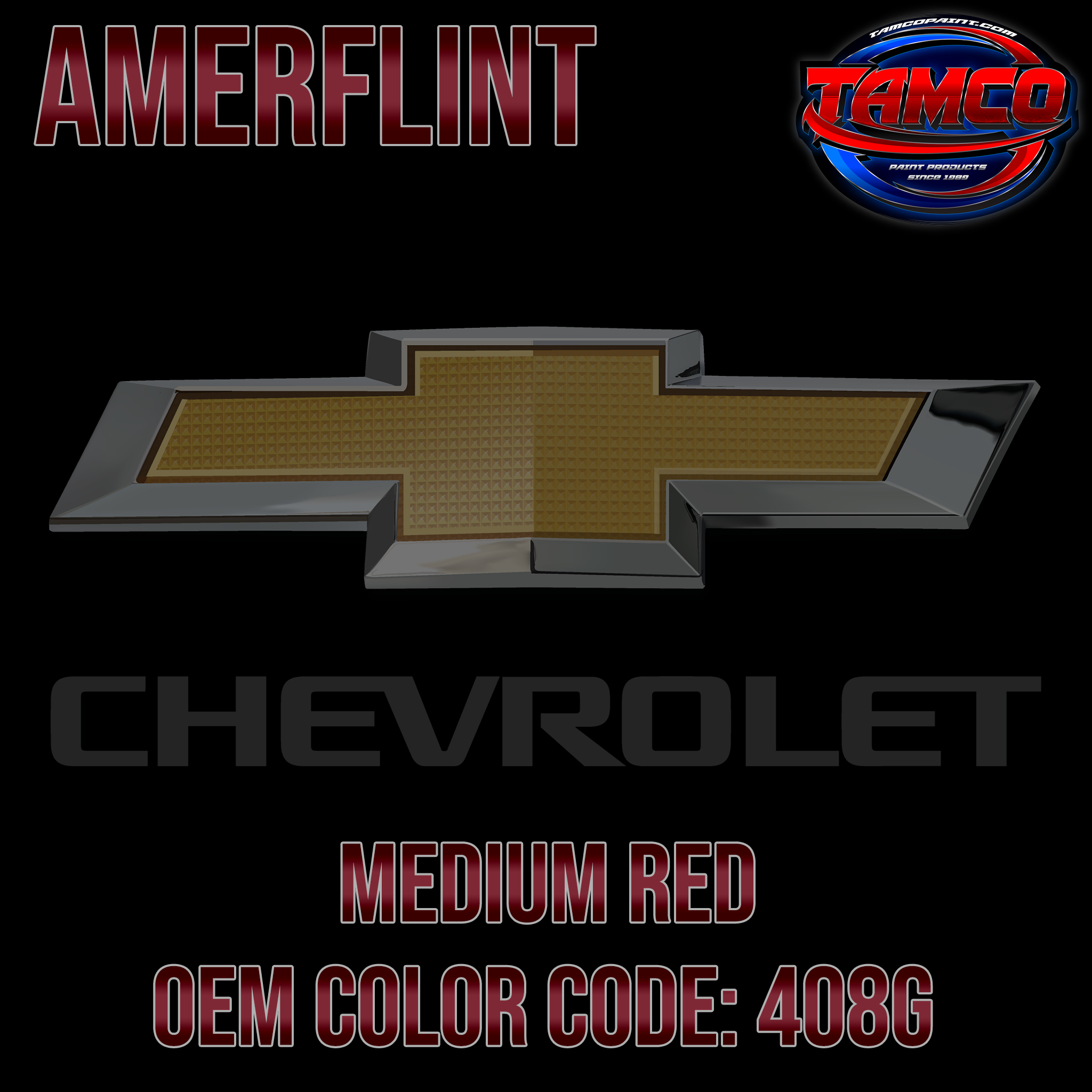 Tamco Paint OEM Paint Chevrolet Medium Red Code 408G Amerflint II Single Stage