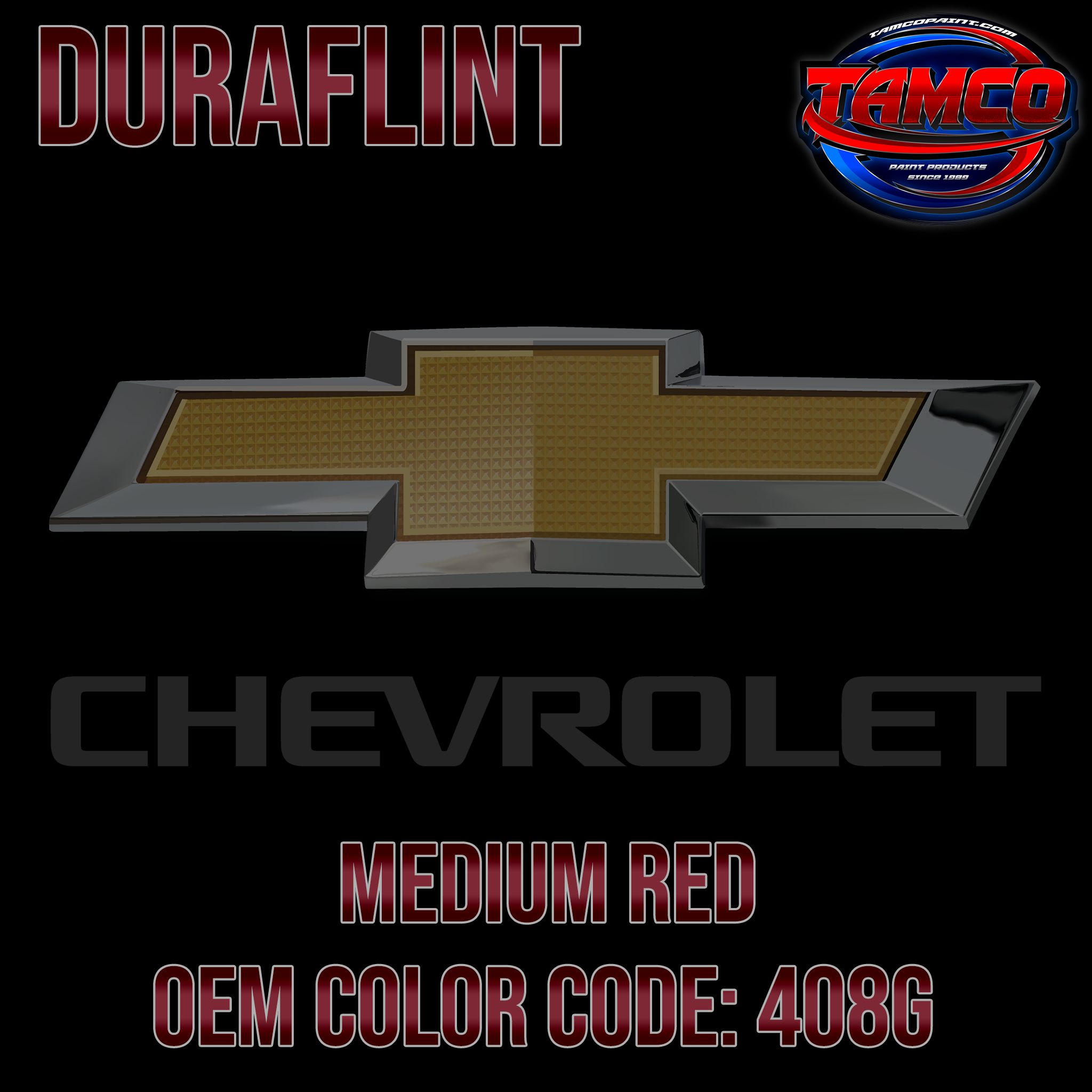 Tamco Paint OEM Paint Chevrolet Medium Red Code 408G Duraflint II Single Stage