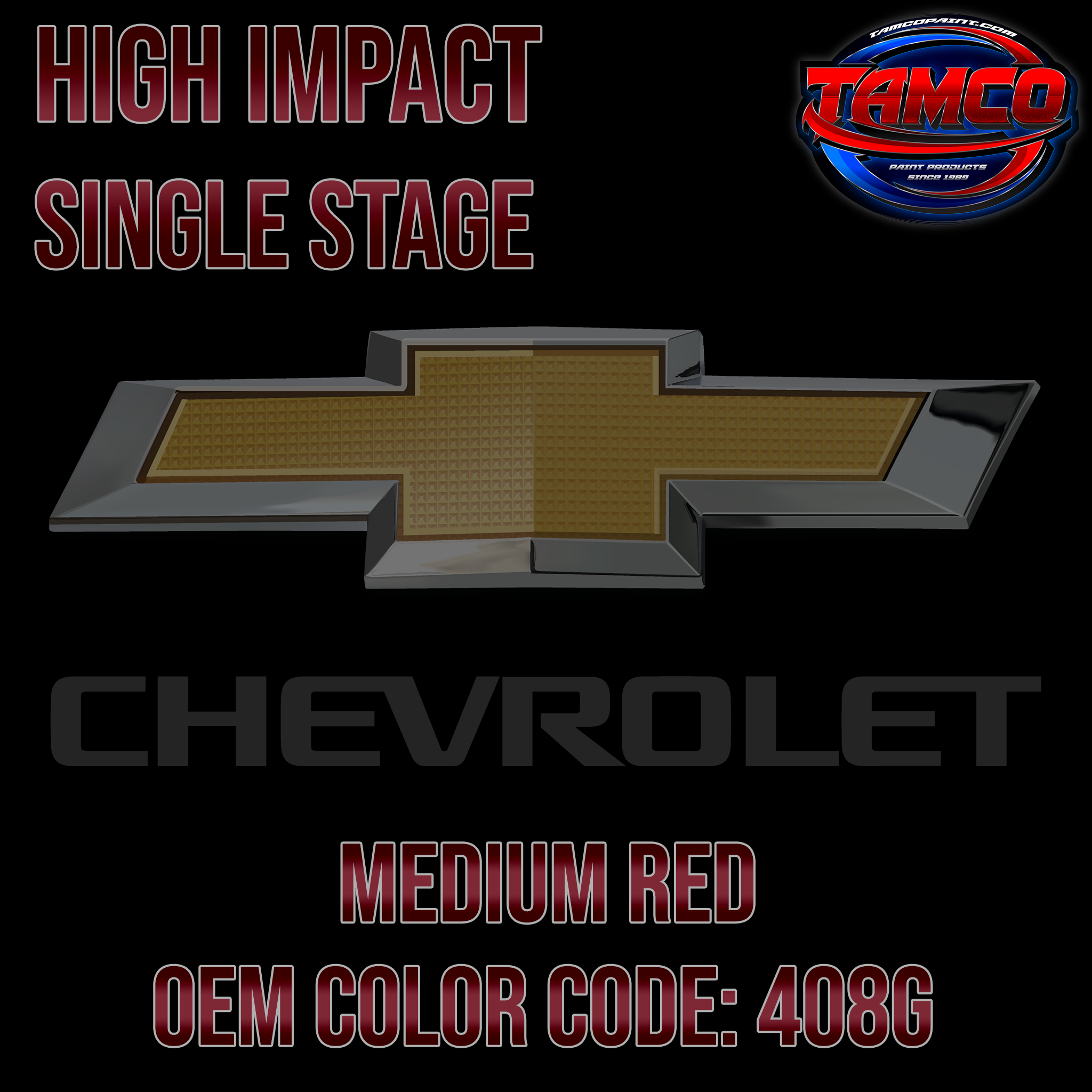 Tamco Paint OEM Paint Chevrolet Medium Red Code 408G High Impact Single Stage