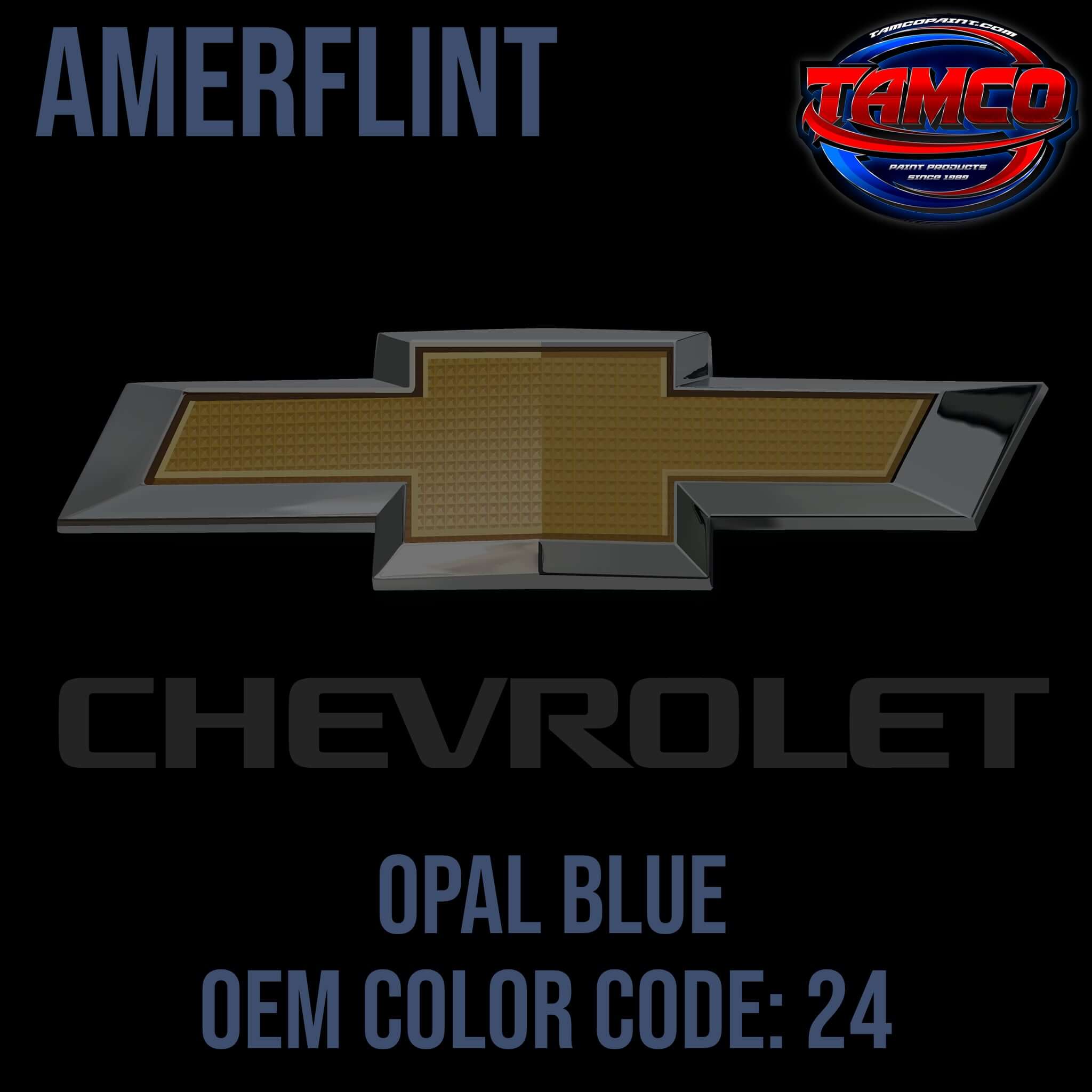 Tamco Paint Chevrolet Opal Blue Metallic Code 24 OEM Amerflint II Series Single Stage