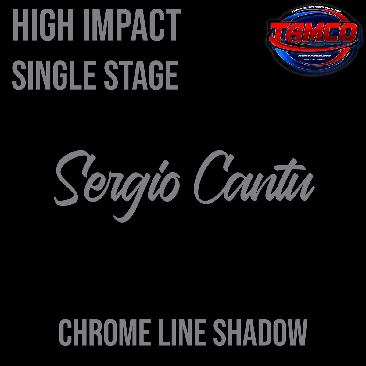 Tamco Paint Chrome Line Shadow High Impact Single Stage