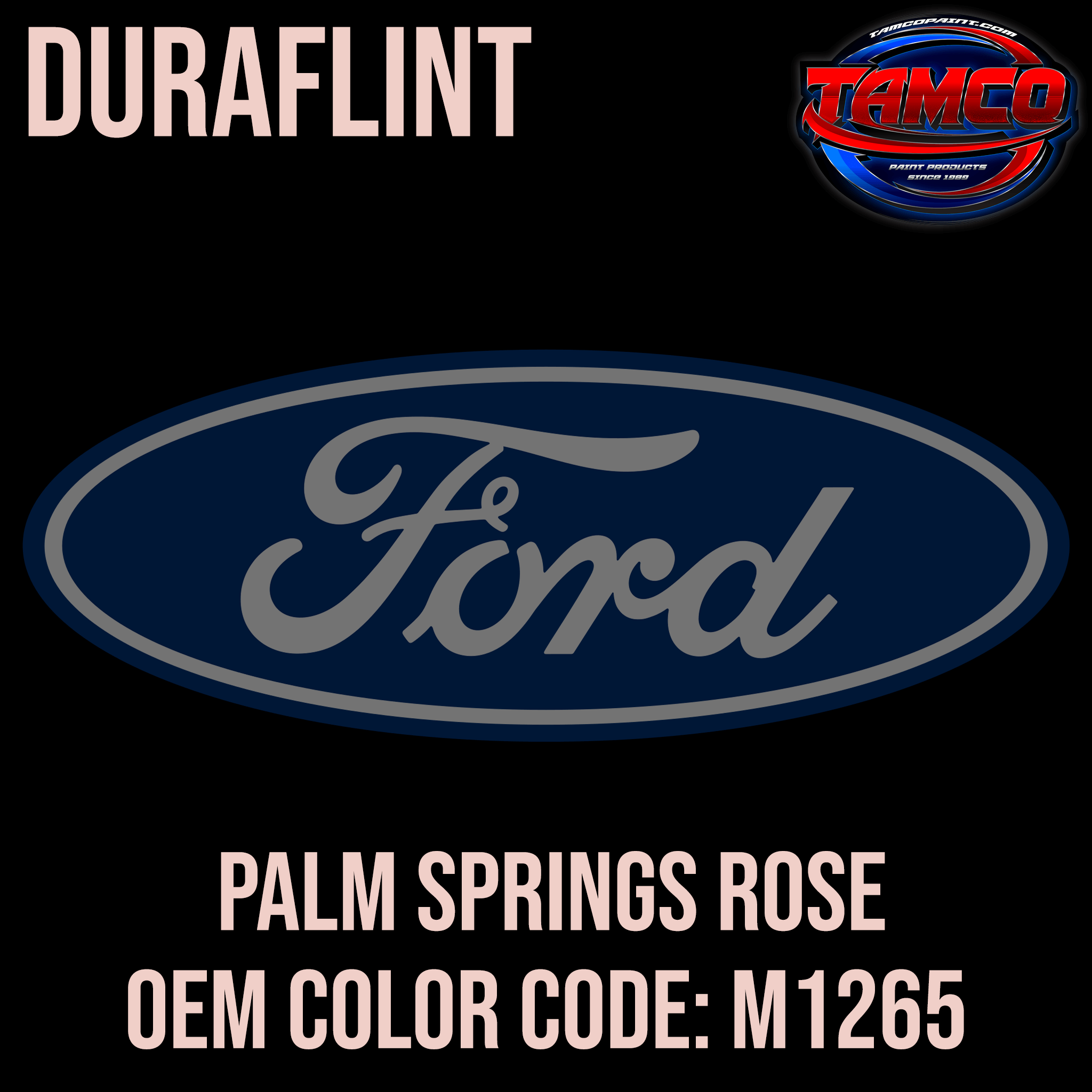 Tamco Paint Ford Palm Springs Rose Code M1265 OEM DuraFlint Series Single Stage