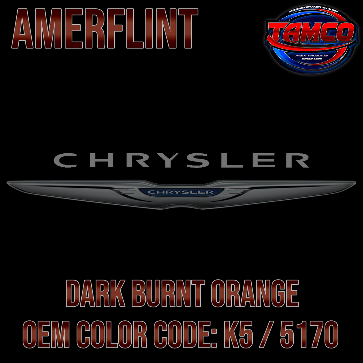 Tamco Paint OEM Color Chrysler Dark Burn Orange Amerflint II Single Stage