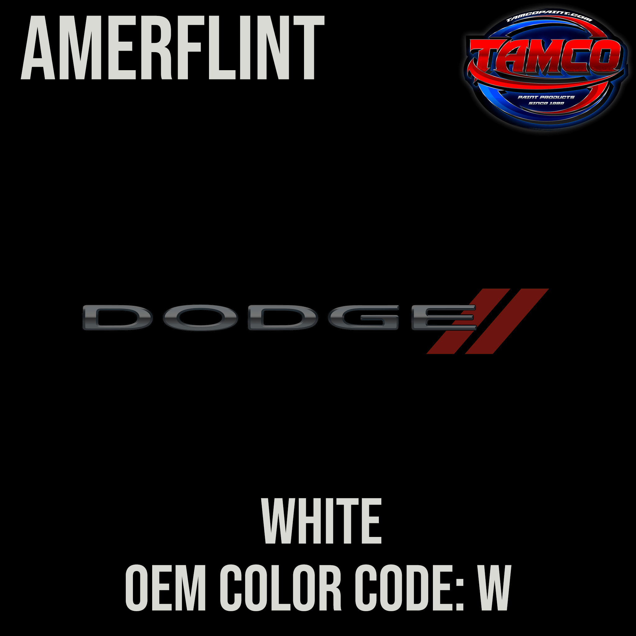 Tamco Paint Dodge White Code W OEM Amerflint II Series Single Stageod