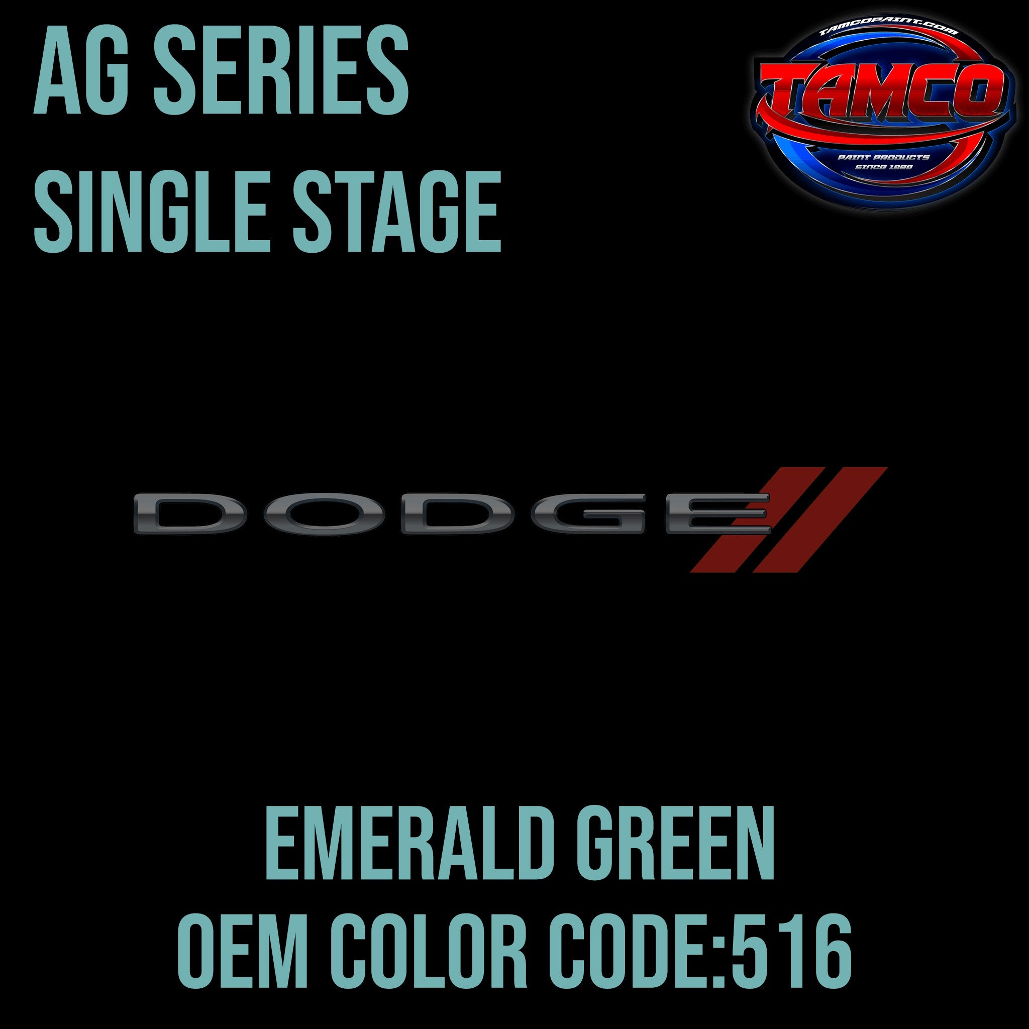 Tamco Paint Dodge Emerald Green Code 516 OEM AG Series Single Stage
