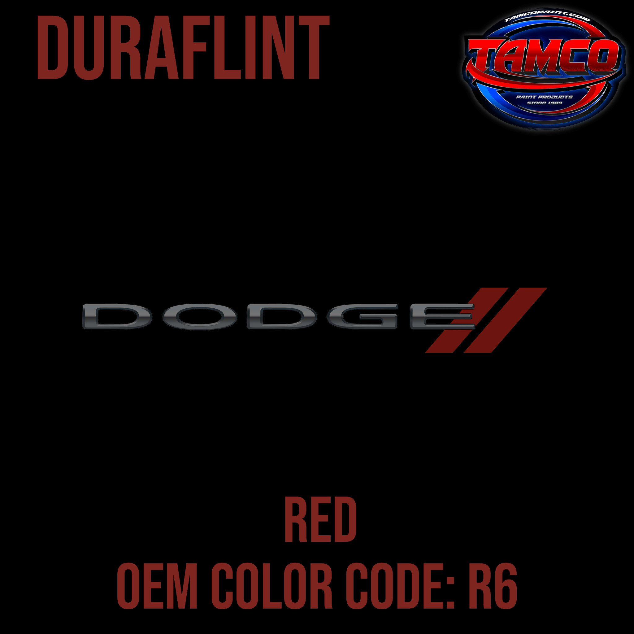 Tamco Paint Dodge Red Code R6 OEM DuraFlint Series Single Stage