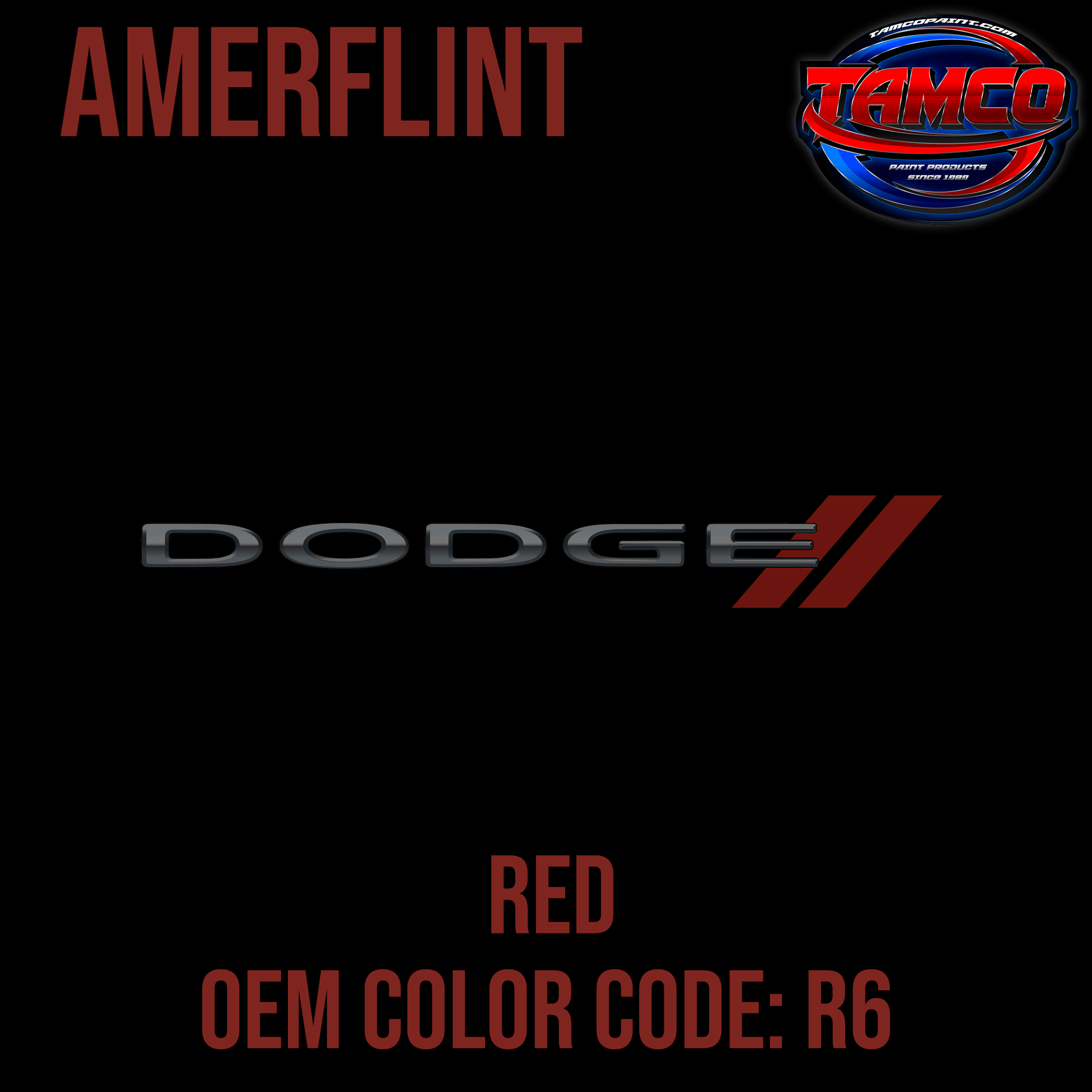 Tamco Paint Dodge Red Code R6 OEM Amerflint II Series Single Stage