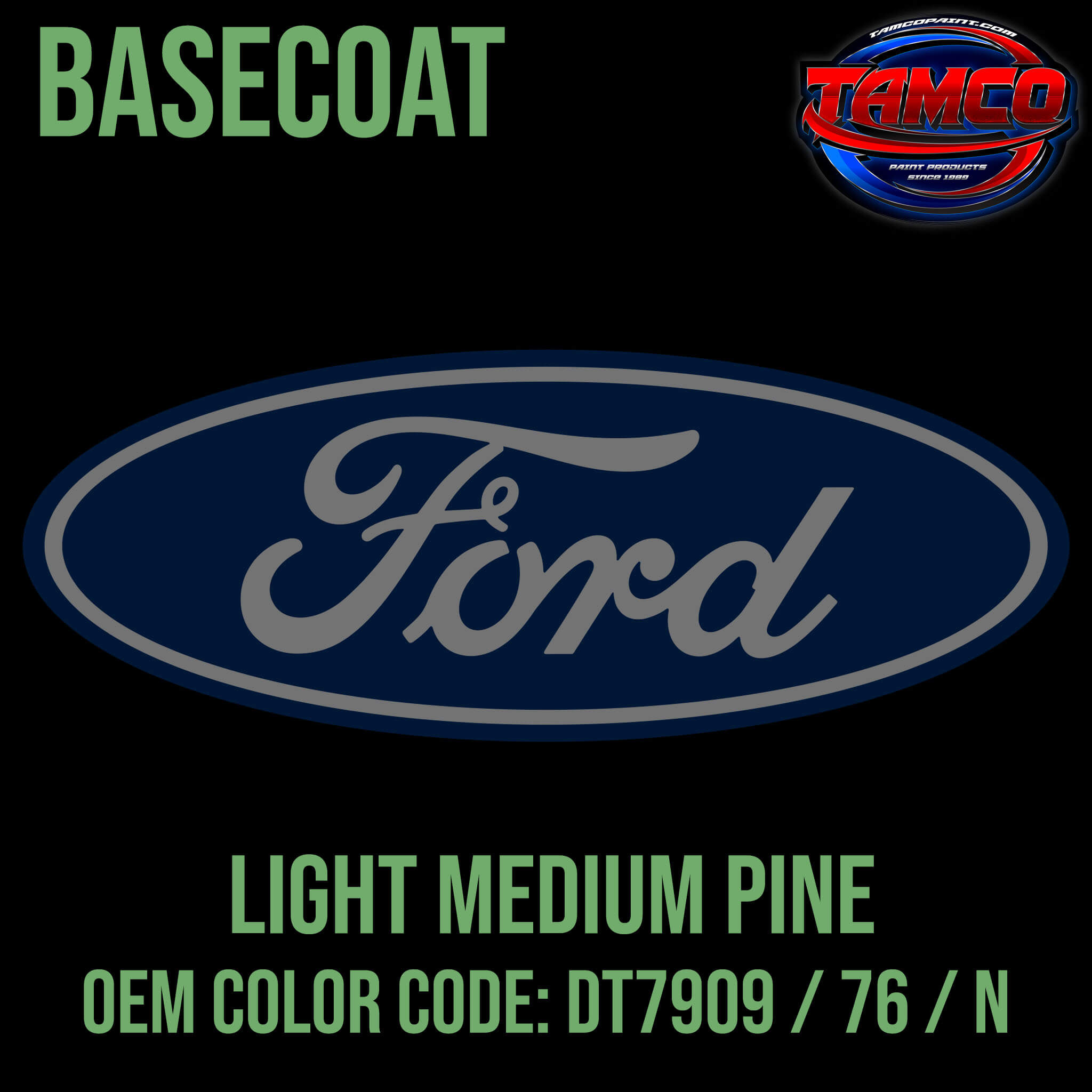 Ford Light Medium Pine Code DT7909 / 76 / N OEM Basecoat