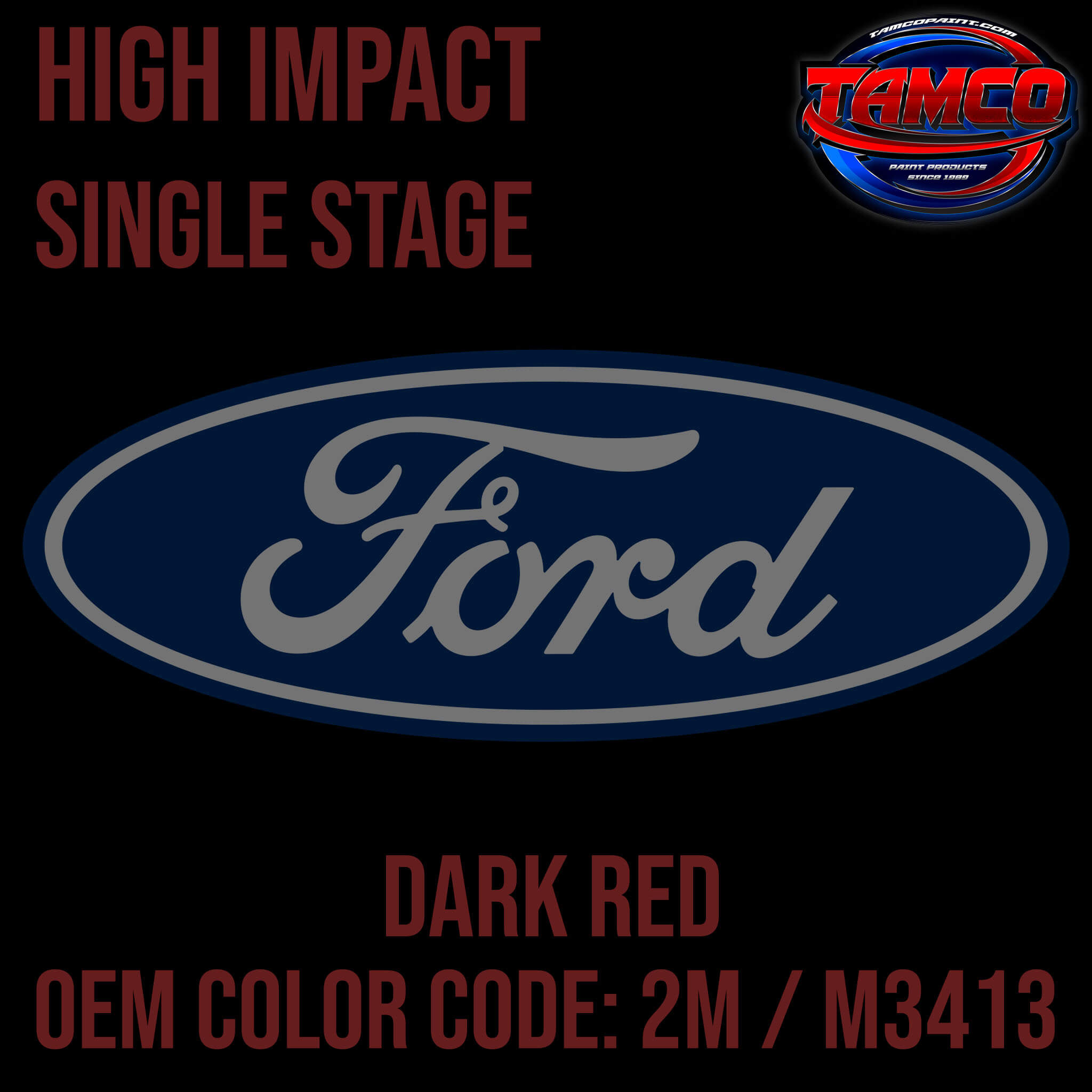 Tamco Paint Dark Red OEM Color Code: 2M / M3413 - High Impact