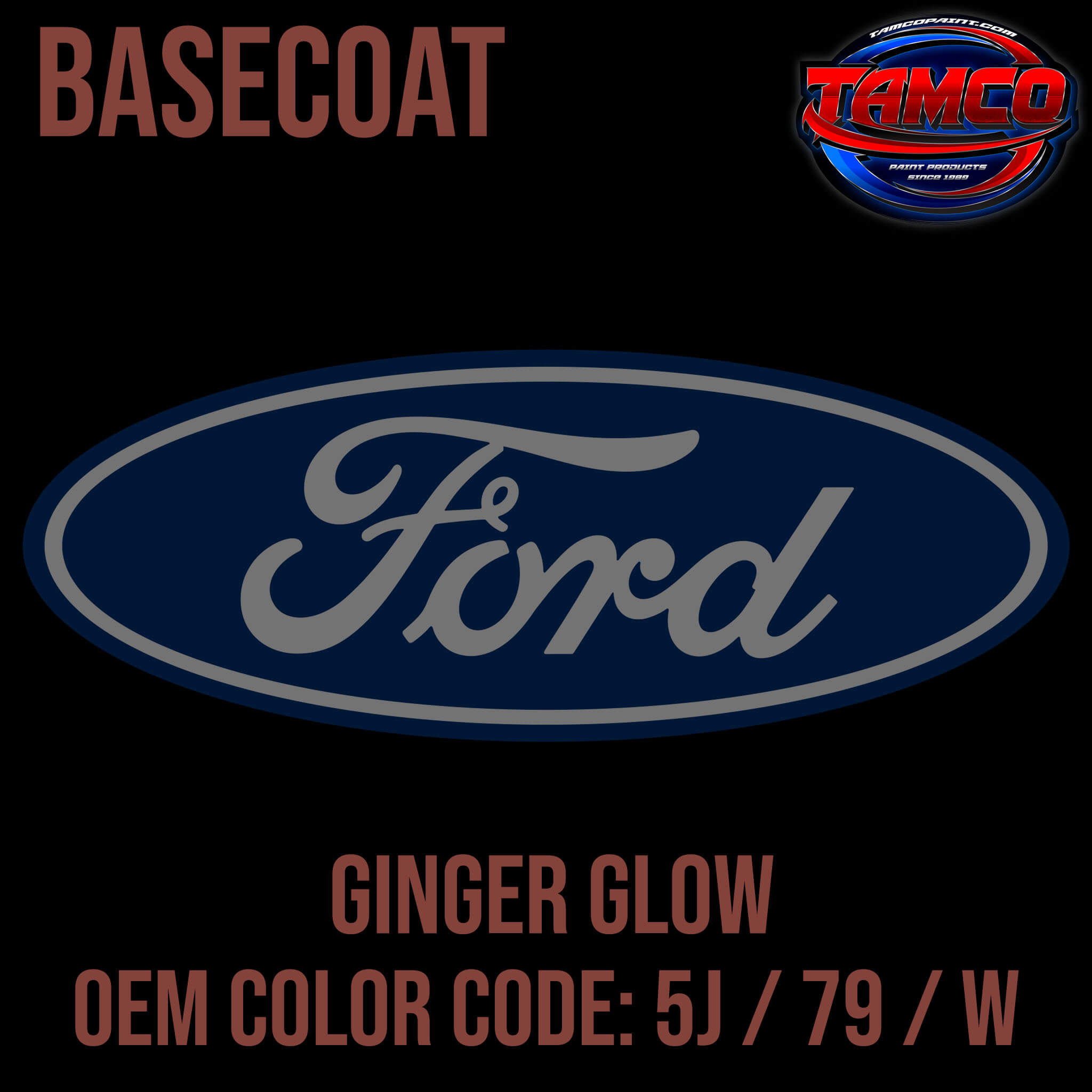 Tamco Paint Ford Ginger Glow OEM COLOR CODE: 5J / 79 / W Basecoat