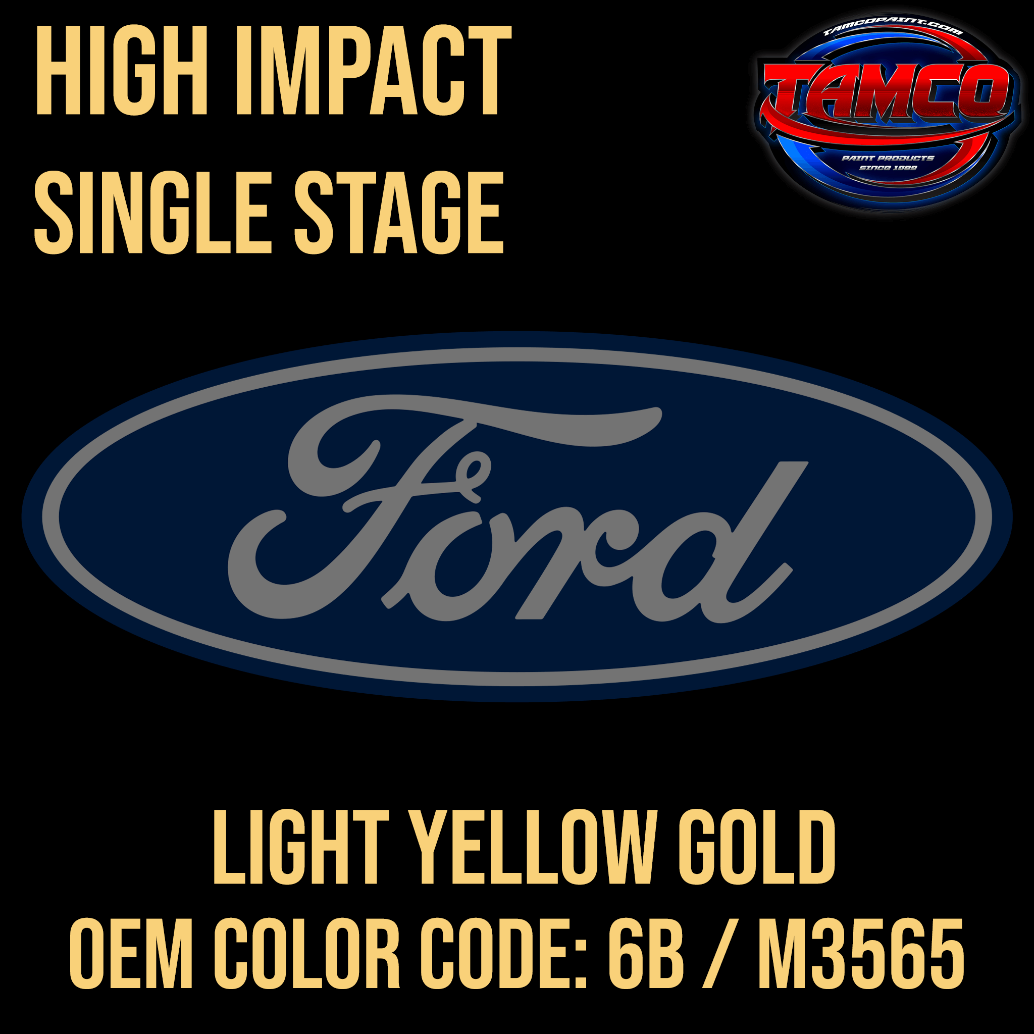 Tamco Paint OEM Light Yellow Gold 6B / M3565 High Impact Single Stage
