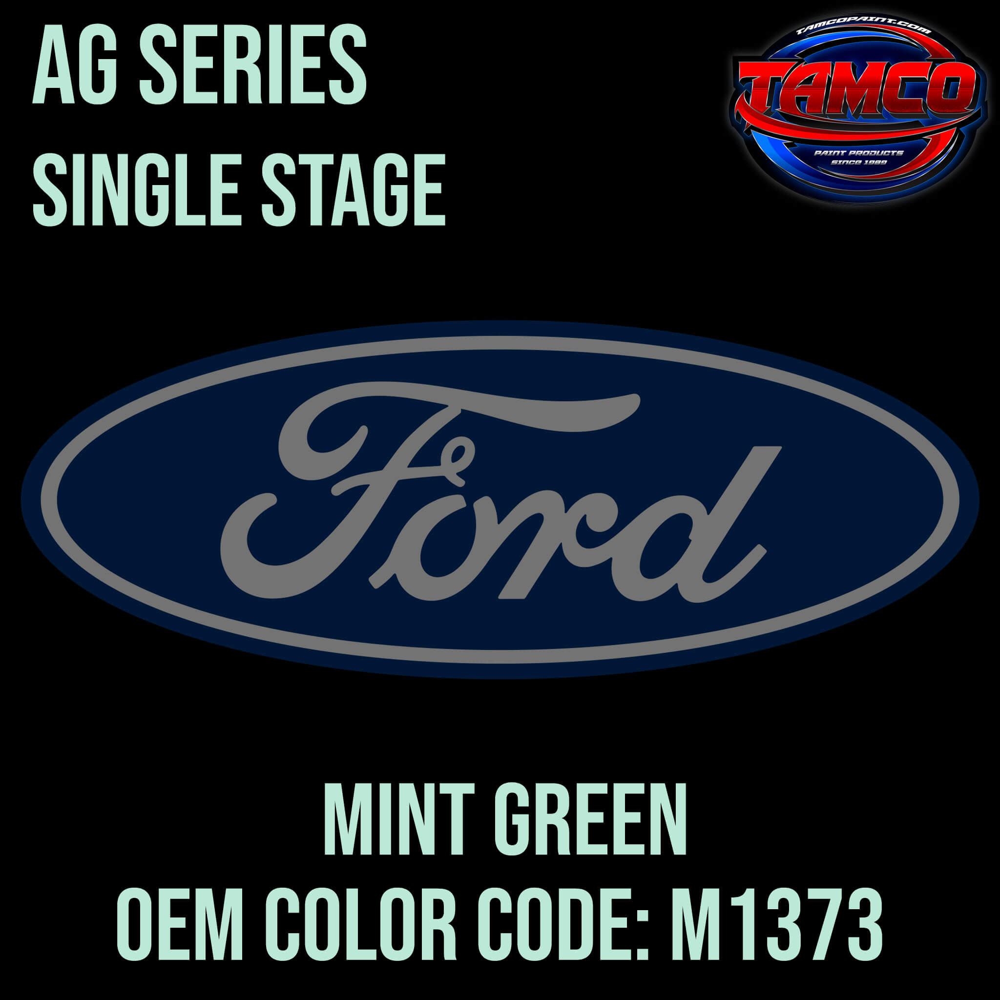 Tamco Paint FORD MINT GREEN OEM Color Code: M1373 - AG Series