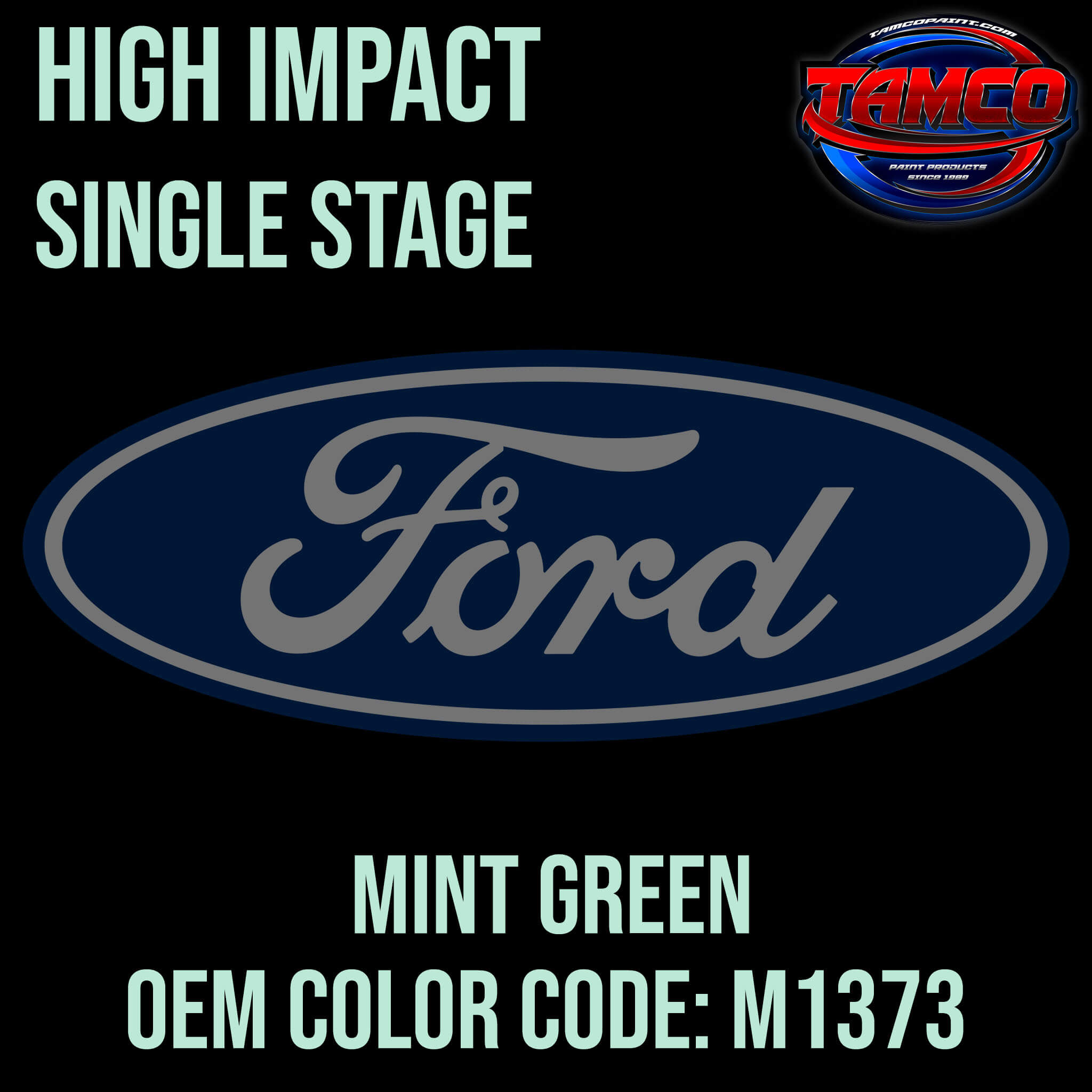 Tamco Paint FORD MINT GREEN OEM Color Code: M1373 - High Impact