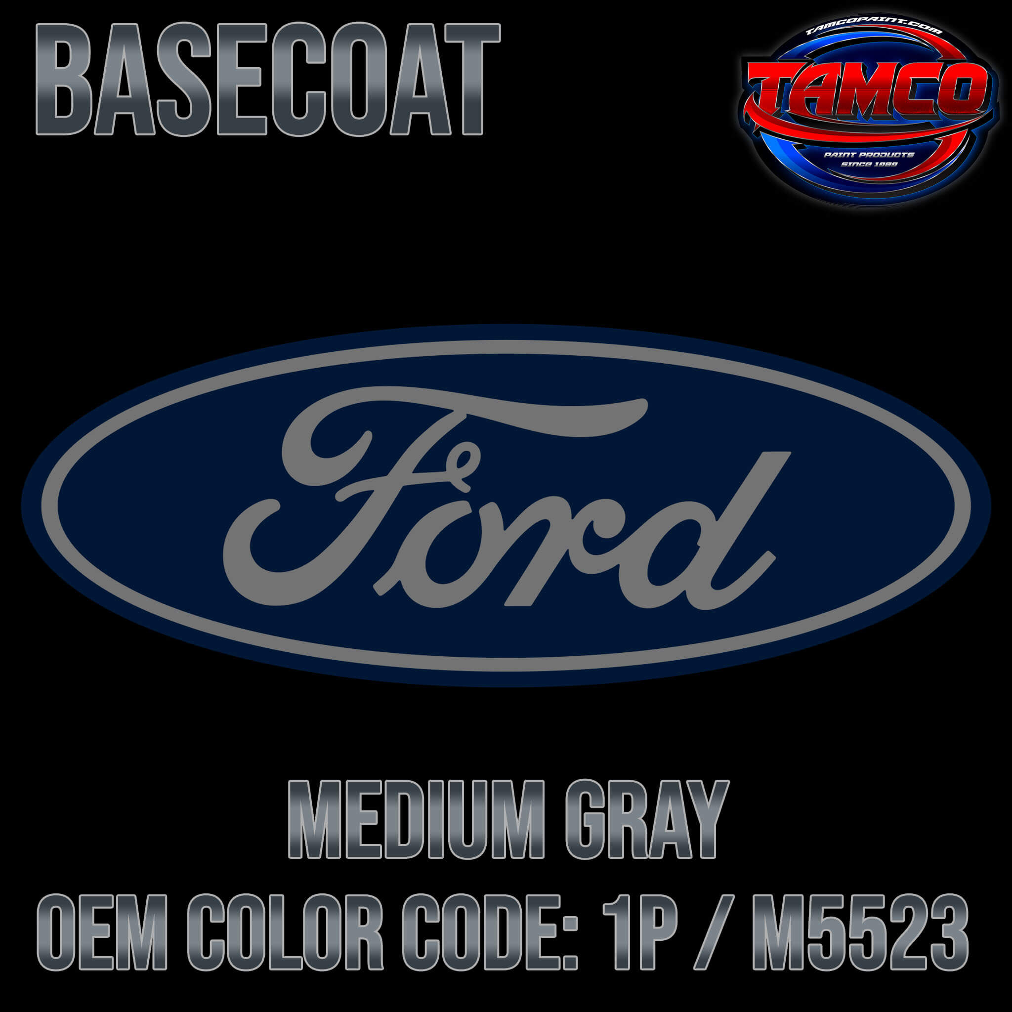 Tamco Paint Ford Medium Gray OEM Color Code: 1P / M5523 - Basecoat