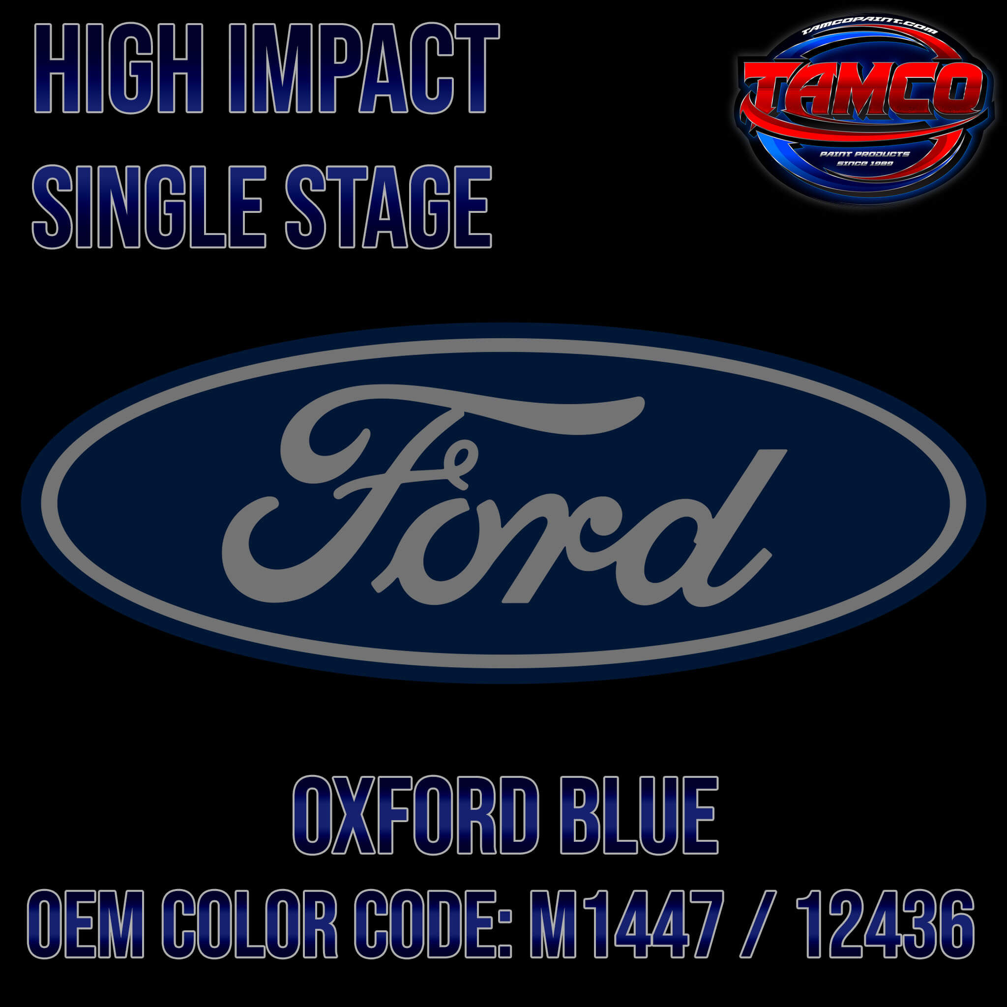 Tamco Paint Ford Oxford Blue OEM Color Code: M1447 / 12436 - High Impact