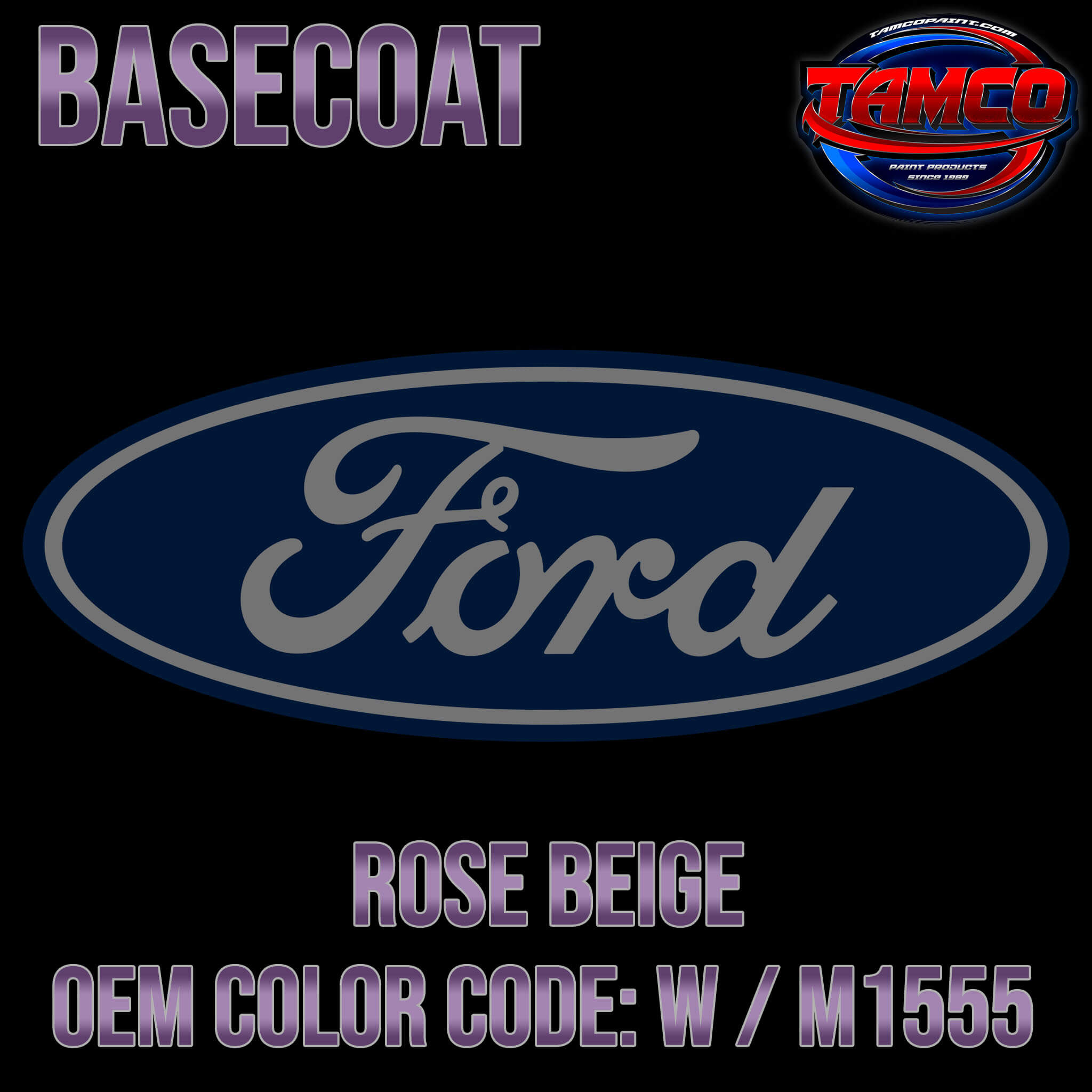 Tamco Paint Ford Rose Beige OEM Color Code: M1555 / 71322 - Basecoat