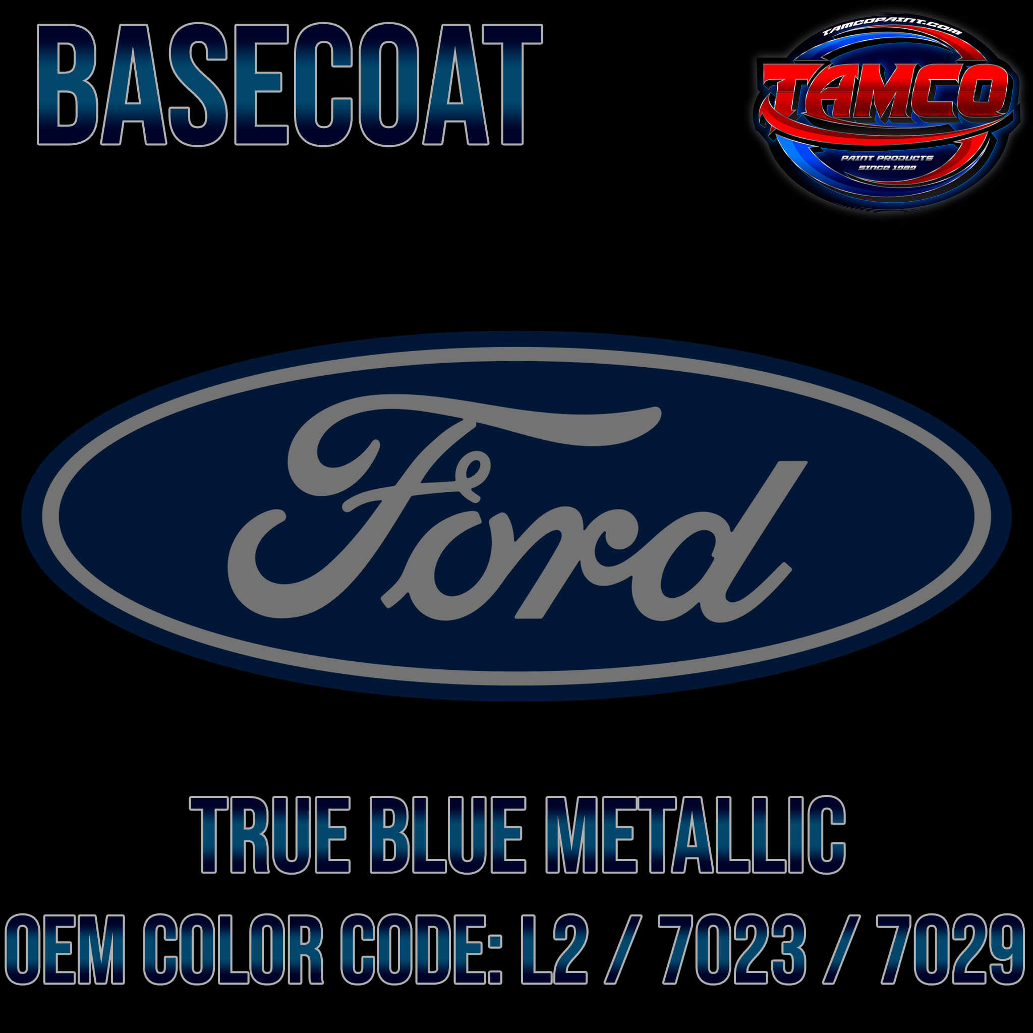 Ford True Blue Metallic | L2 / 7023 / 7029 | 2001-2013 | OEM Basecoat