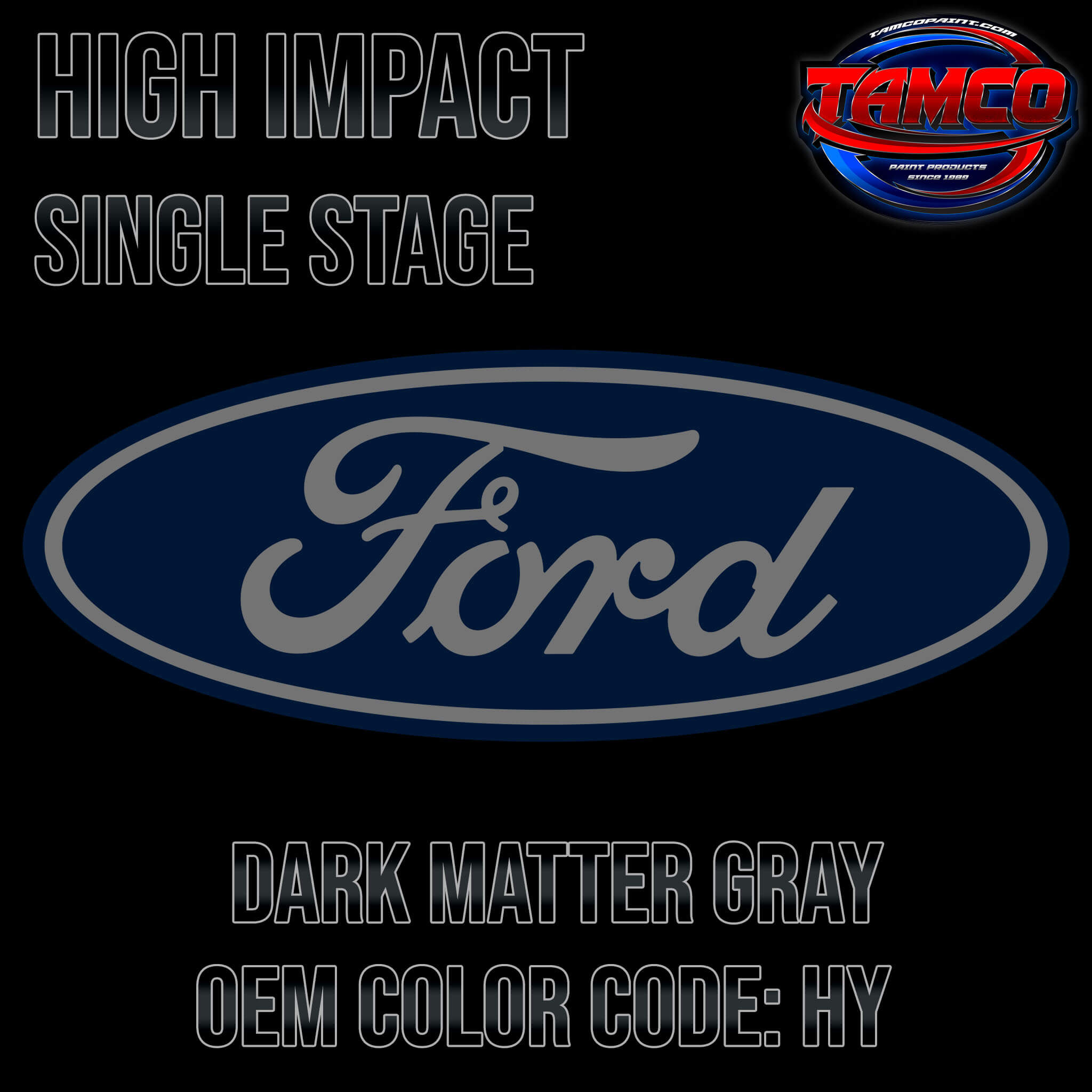 Ford Dark Matter Gray Code HY OEM High Impact Single Stage