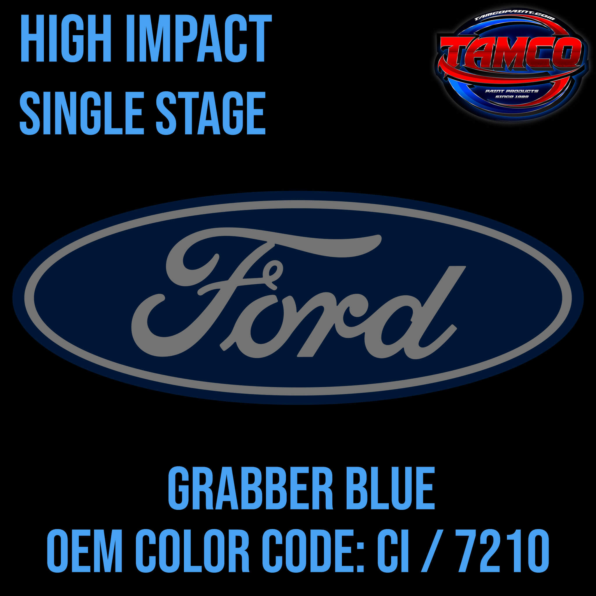 Tamco Paint Ford Grabber Blue Code CI / 7210 OEM High Impact Single Stage