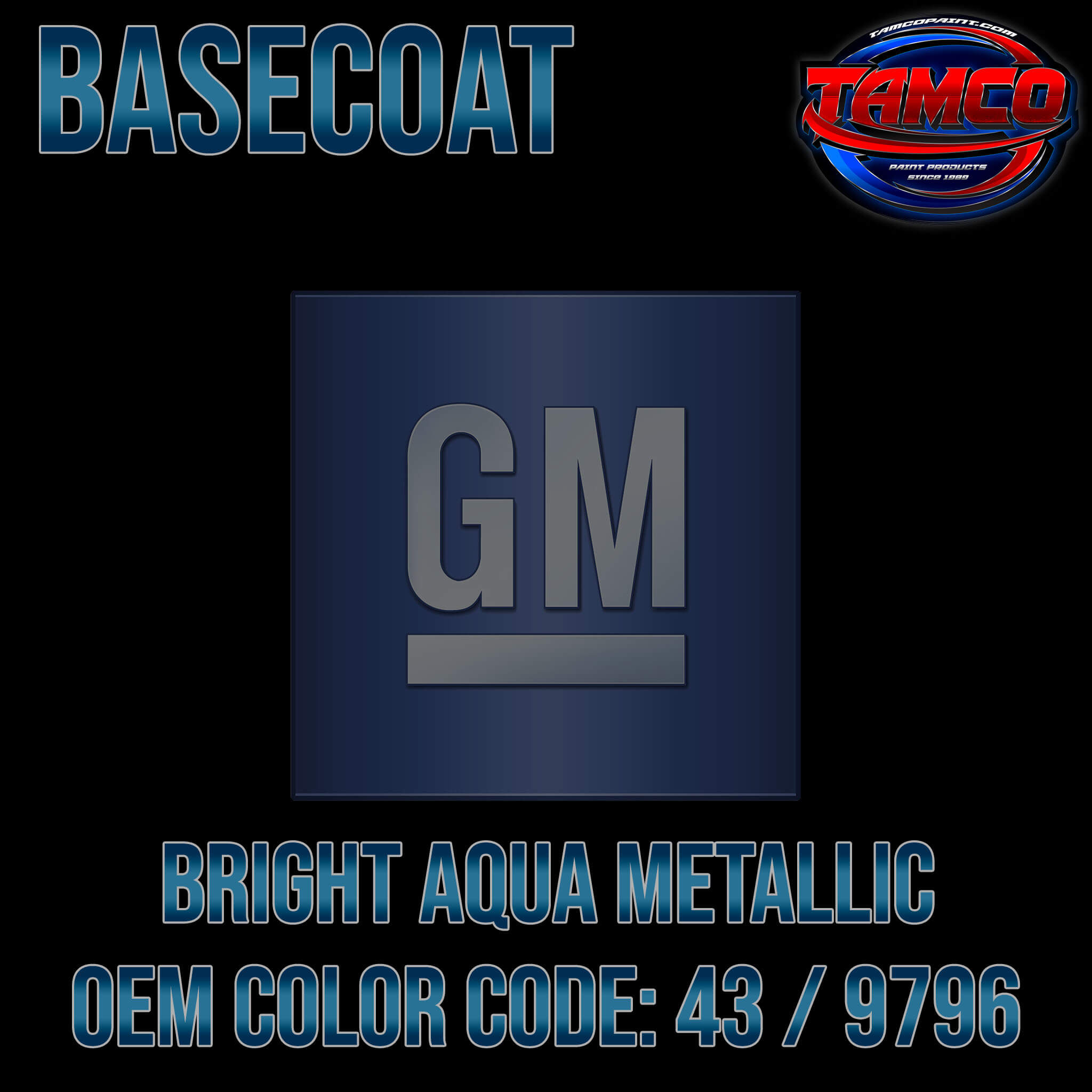 GM Bright Aqua Metallic | 43 / 9796 | 1992-1998 | OEM Basecoat