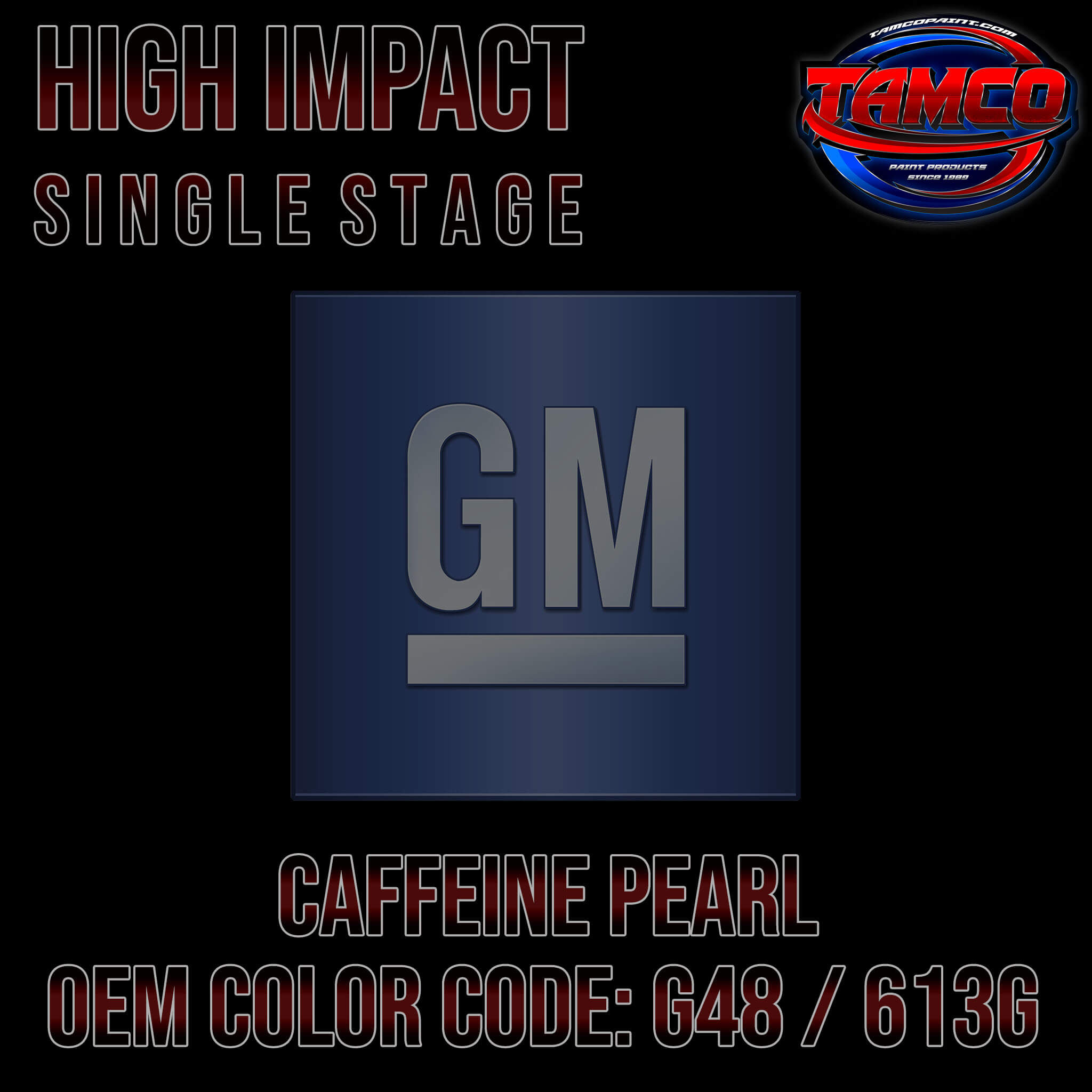 GM Caffeine Pearl | G48 / 613G | 2022-2023 | OEM High Impact Single St