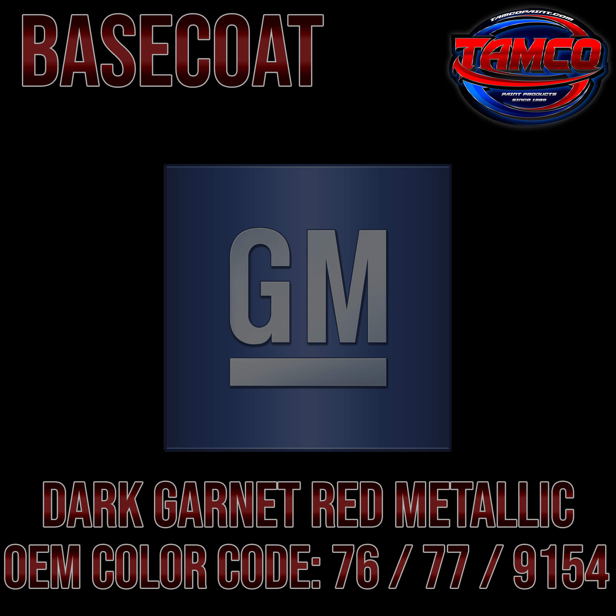 GM Dark Garnet Red Metallic | 76 / 77 / 9154 | 1987-1996 | OEM Basecoa