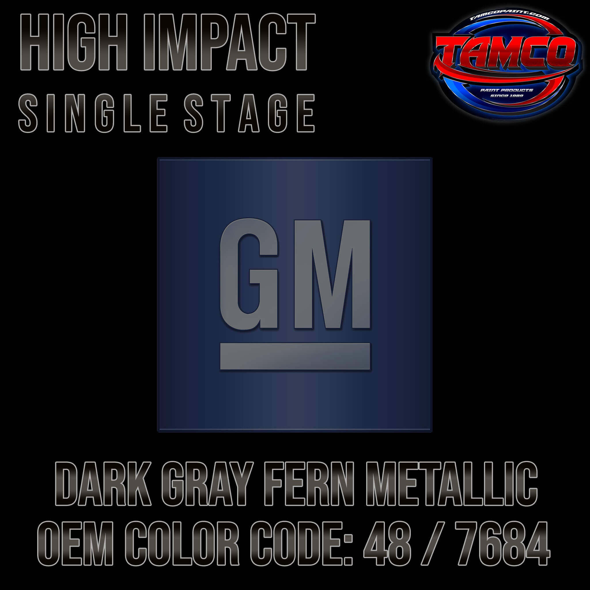 GM Dark Gray Fern Metallic | 48 / 7684 | 1983-1984 | OEM High Impact S