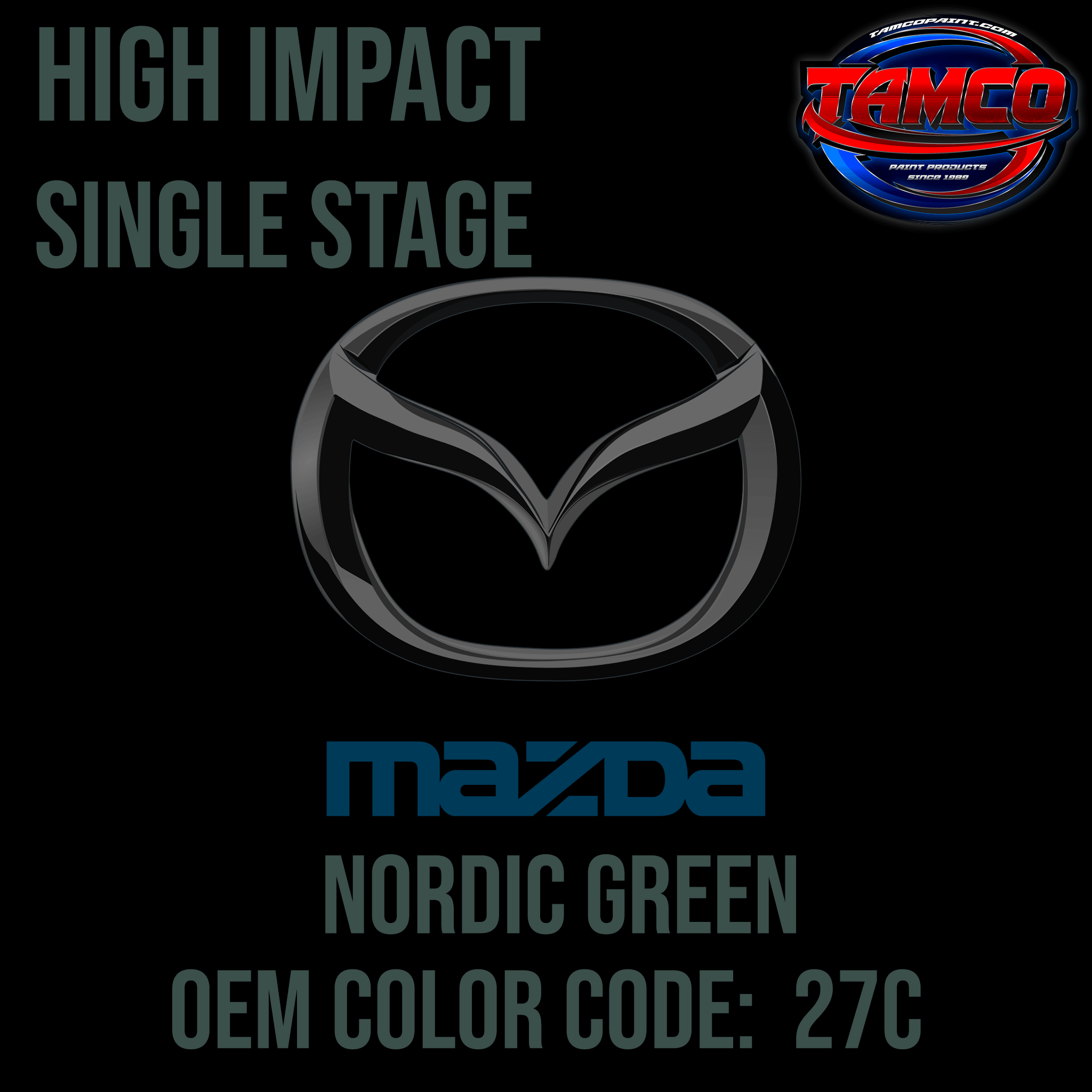 Tamco Paint Mazda Nordic Green Code 27C OEM High Impact Single Stage