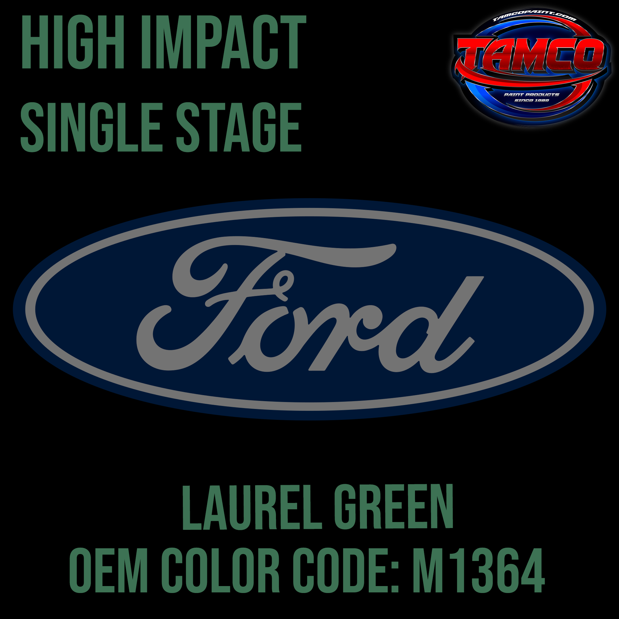 Tamco Paint Ford Laurel Green Code M1364 OEM High Impact Series Single Stage