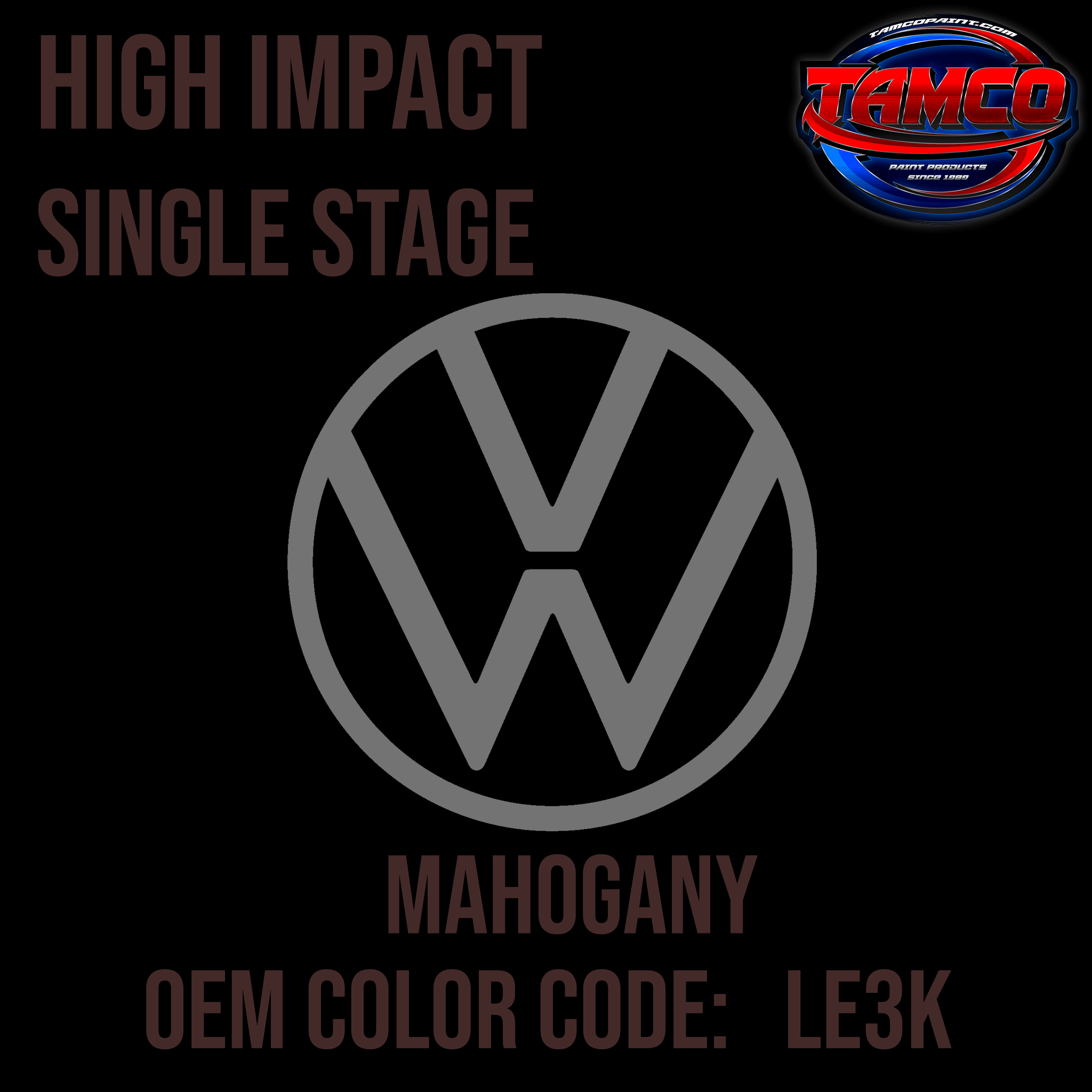 Tamco Paint Volkswagen Mahogany Code LE3K OEM High Impact Series Single Stage
