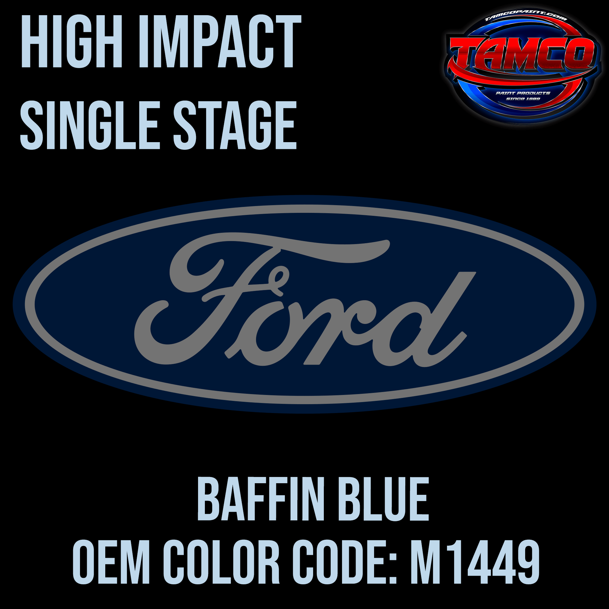 Tamco Paint Ford Baffin Blue Code M1449 OEM High Impact Single Stage